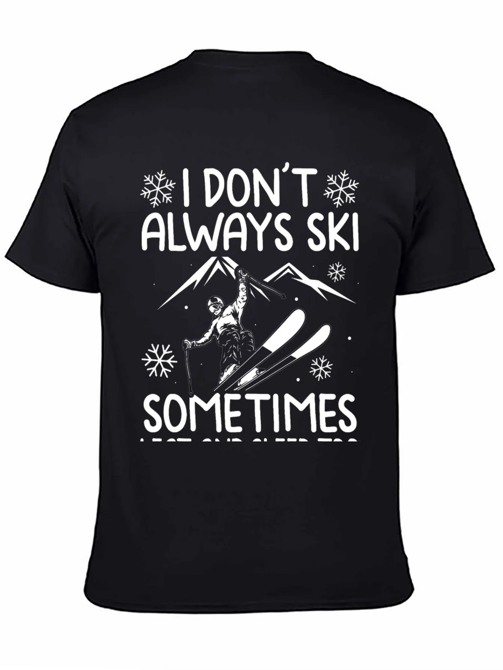 Funny Ski T-Shirt - I Dont Always Sometimes I Rest and Sleep product image 4