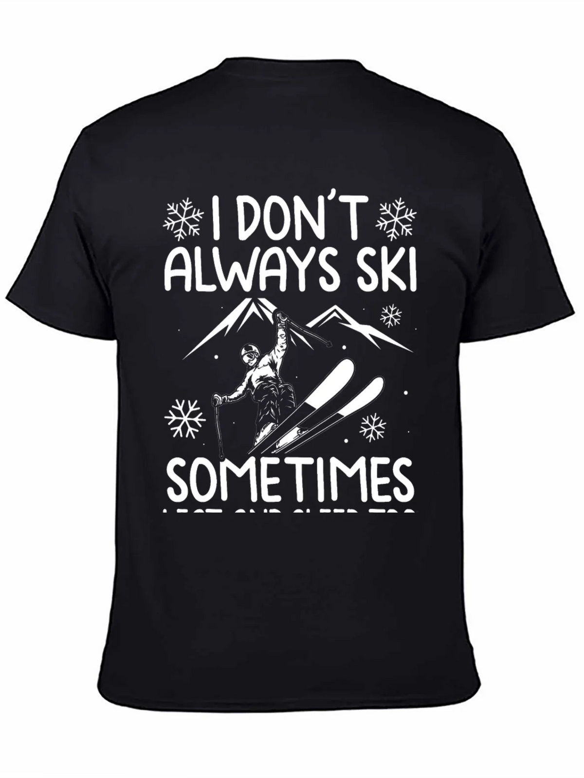 Funny Ski T-Shirt - I Dont Always Sometimes I Rest and Sleep product image 4