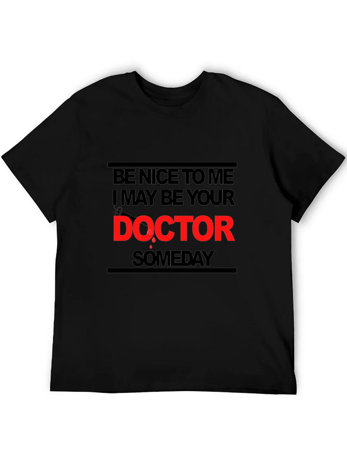 Be Nice To Me I May Be Your Doctor T-Shirt product image 5