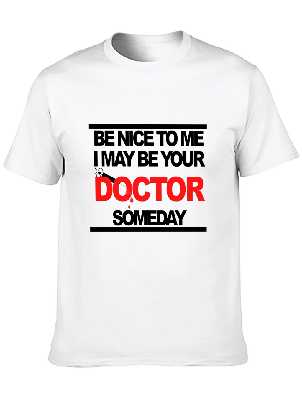 Be Nice To Me I May Be Your Doctor T-Shirt product image 9