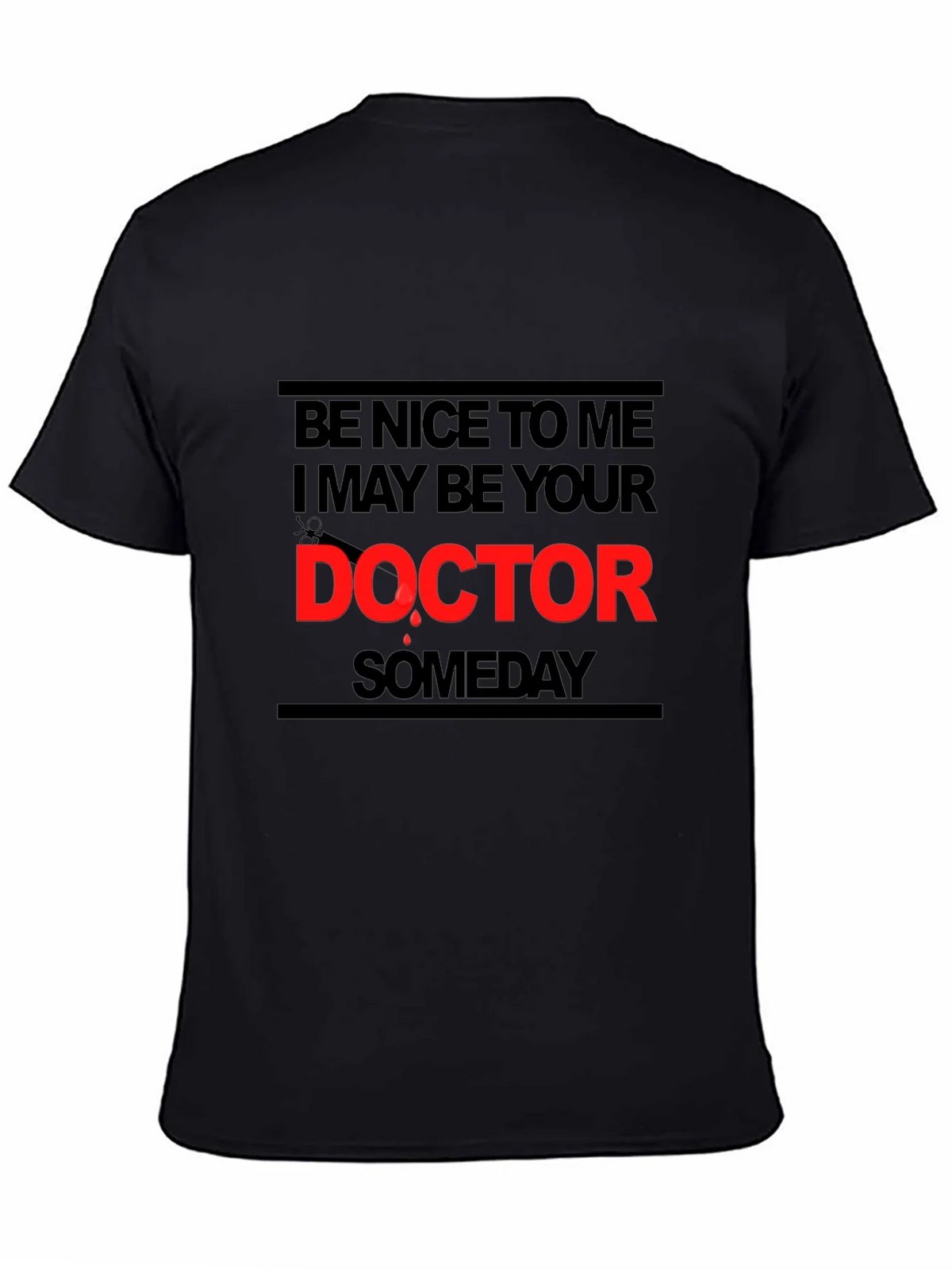 Be Nice To Me I May Be Your Doctor T-Shirt product image 4