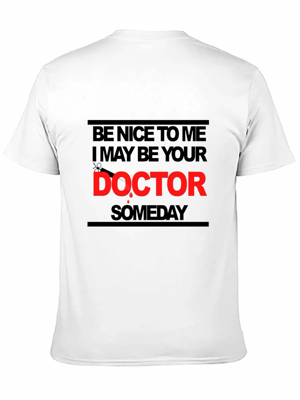 Be Nice To Me I May Be Your Doctor T-Shirt product image 10