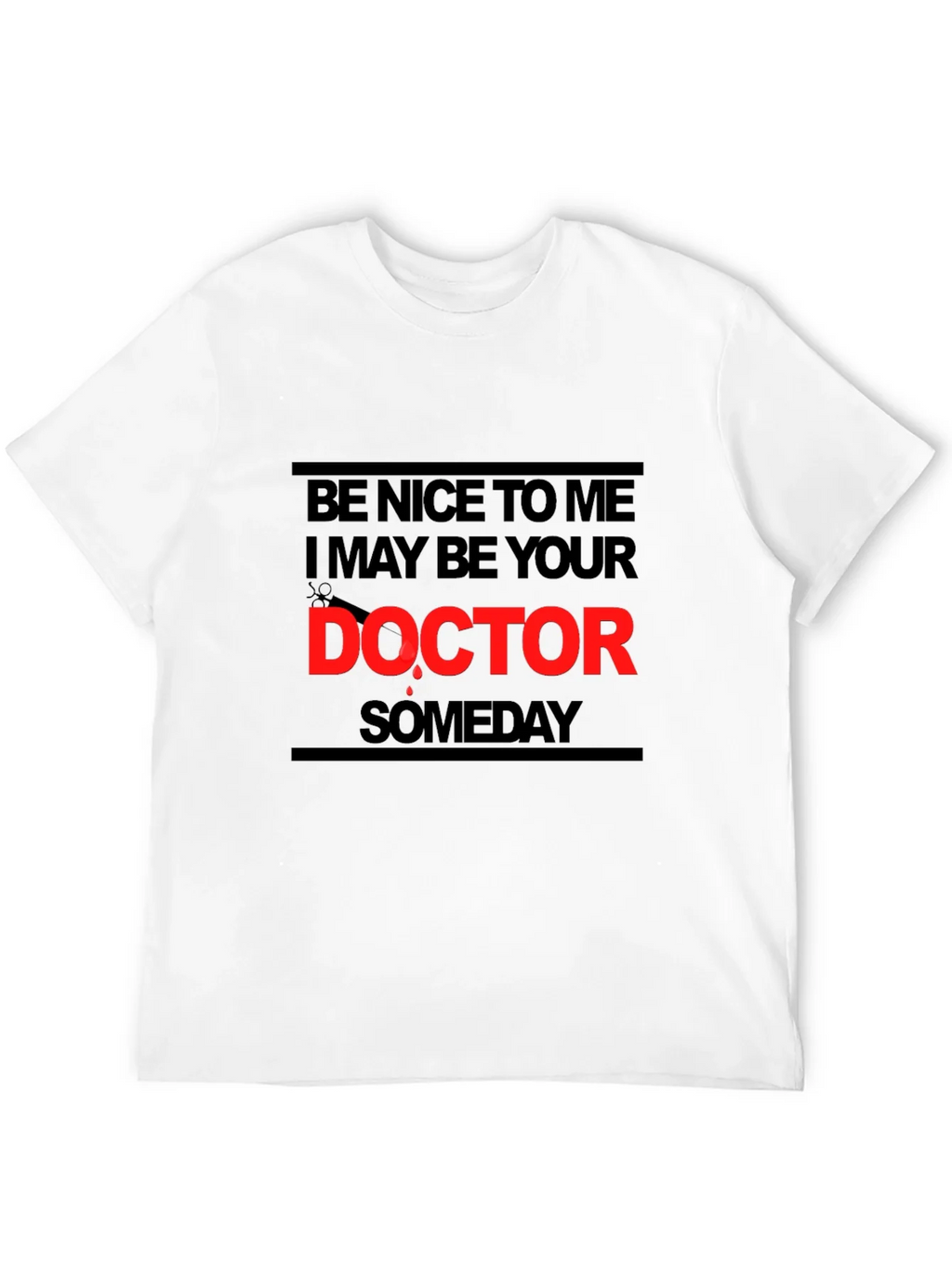 Be Nice To Me I May Be Your Doctor T-Shirt product image 11