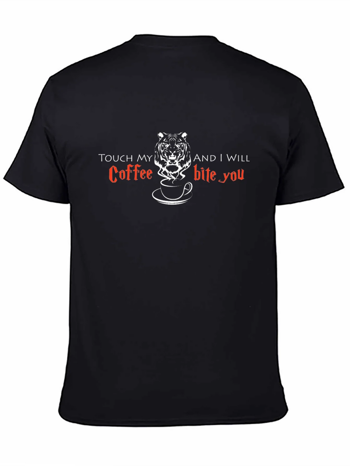 Touch My Coffee and I Will Bite You T-Shirt product image 3