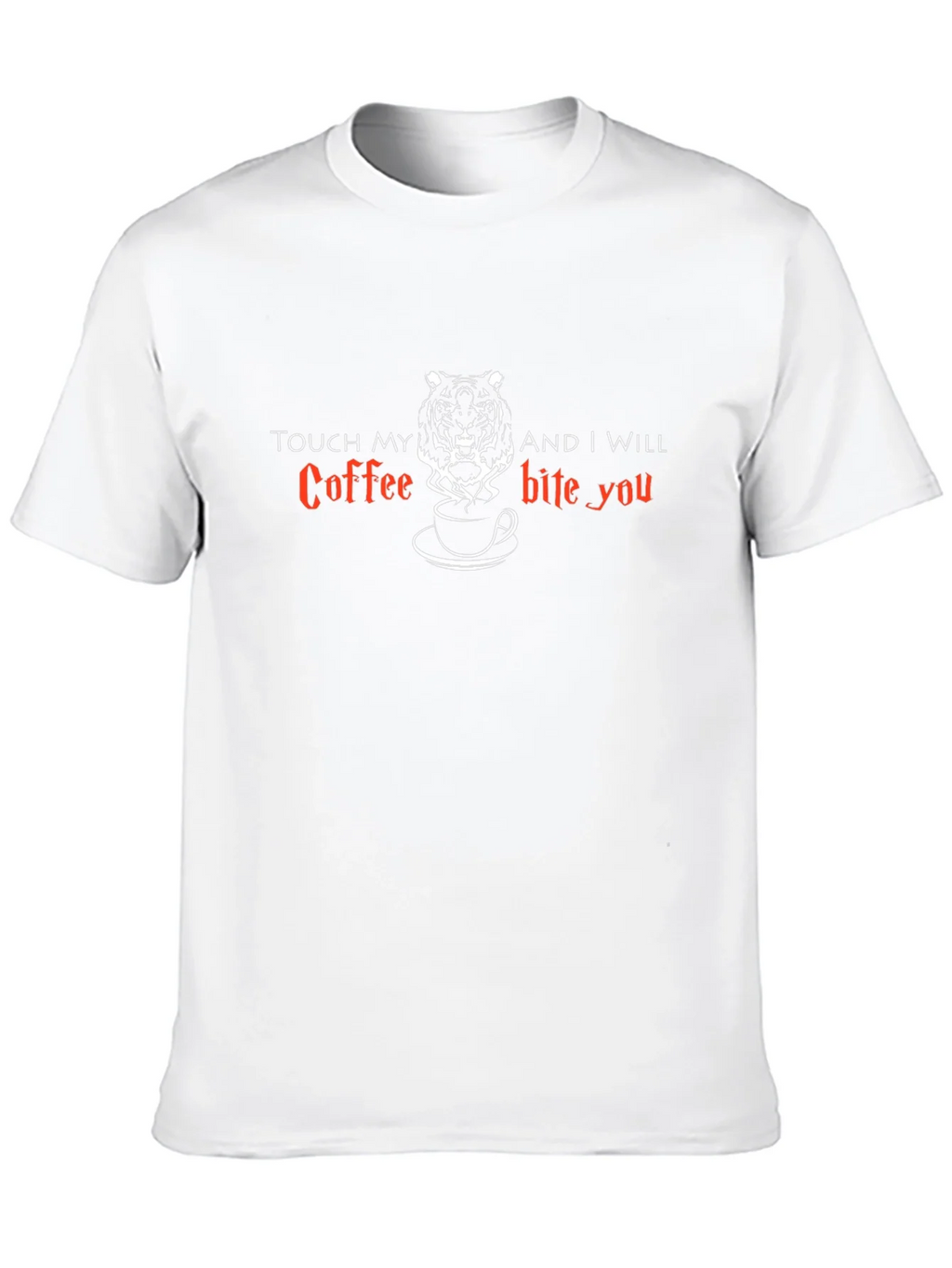 Touch My Coffee and I Will Bite You T-Shirt product image 8