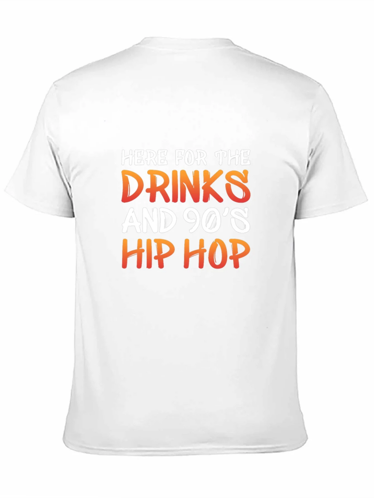 Here for the Drinks and 90s Hip Hop T-Shirt product image 10