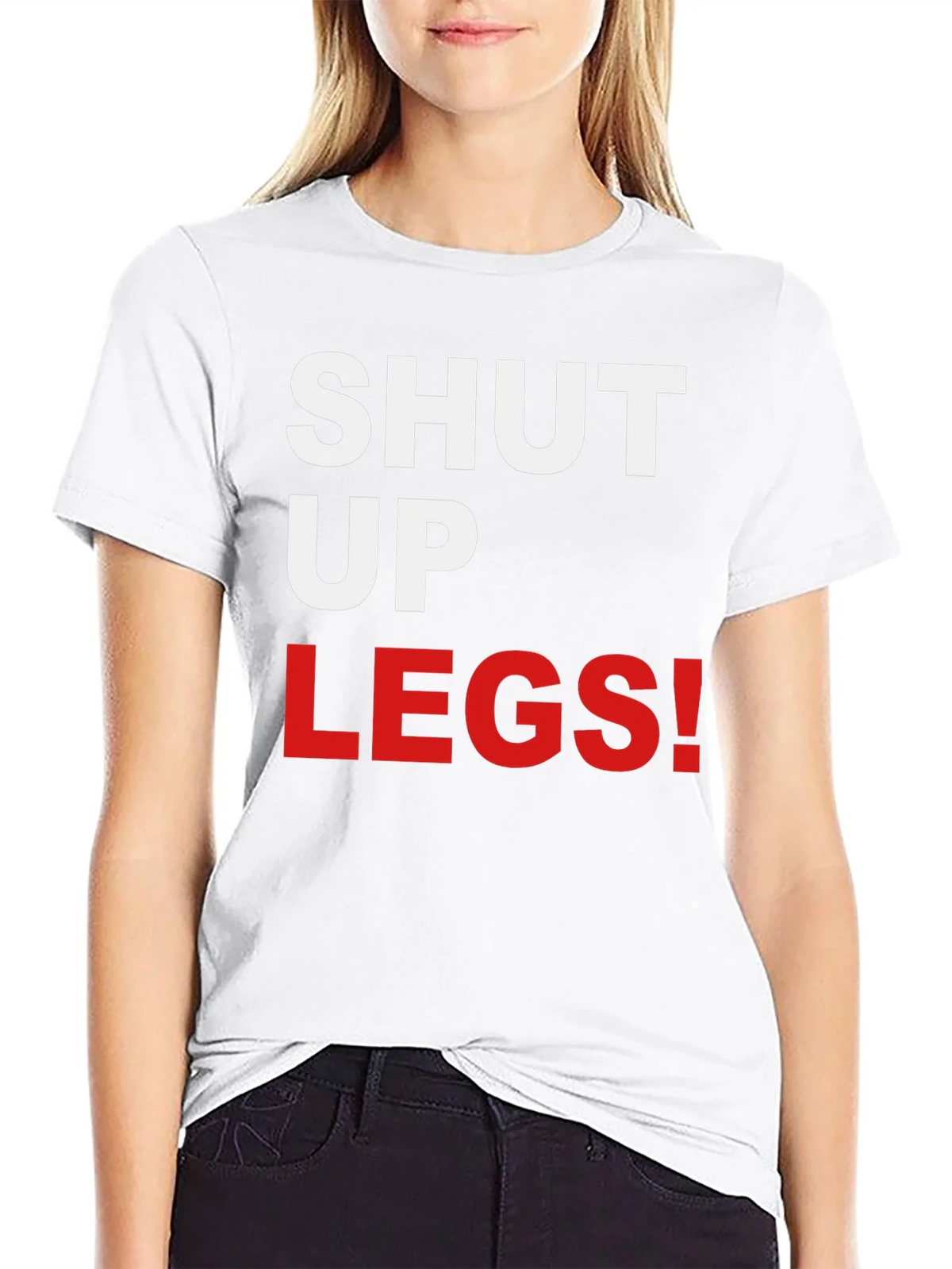 Shut Up Legs! Graphic Tee product image 8