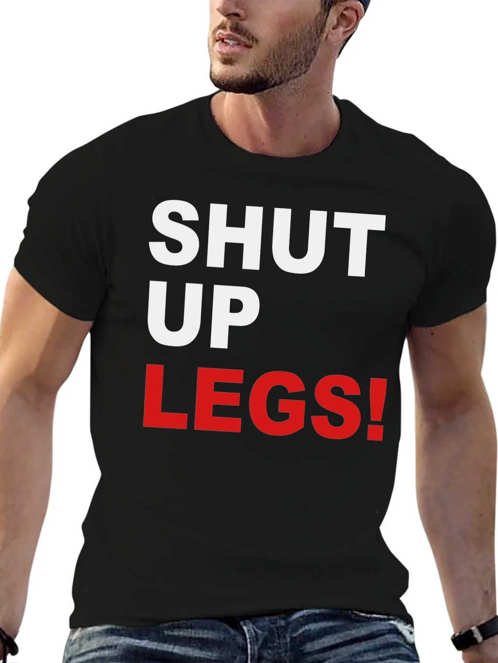 Shut Up Legs! Graphic Tee product image 6