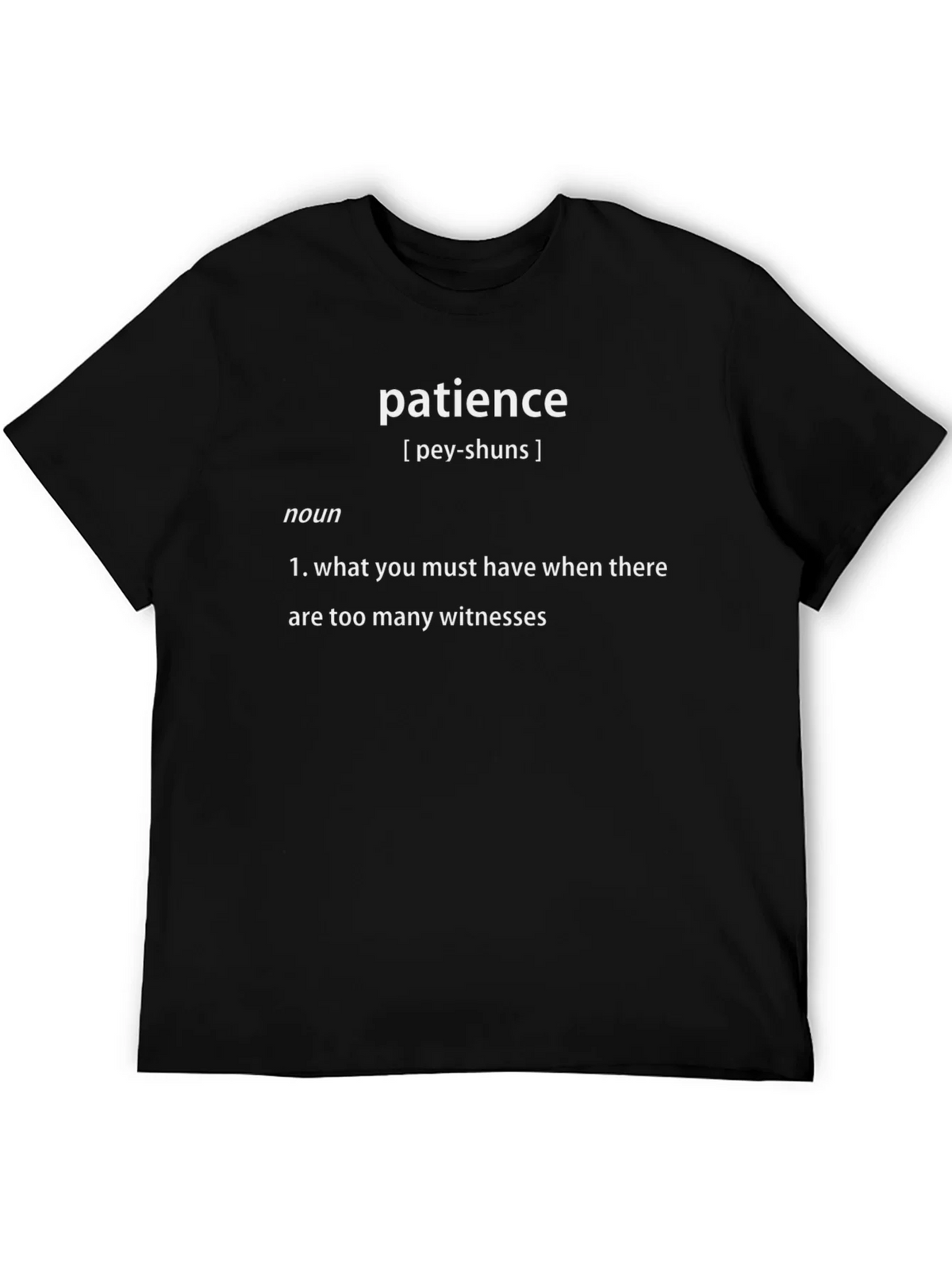 Patience Definition T-Shirt - Funny Sarcastic Tee product image 5