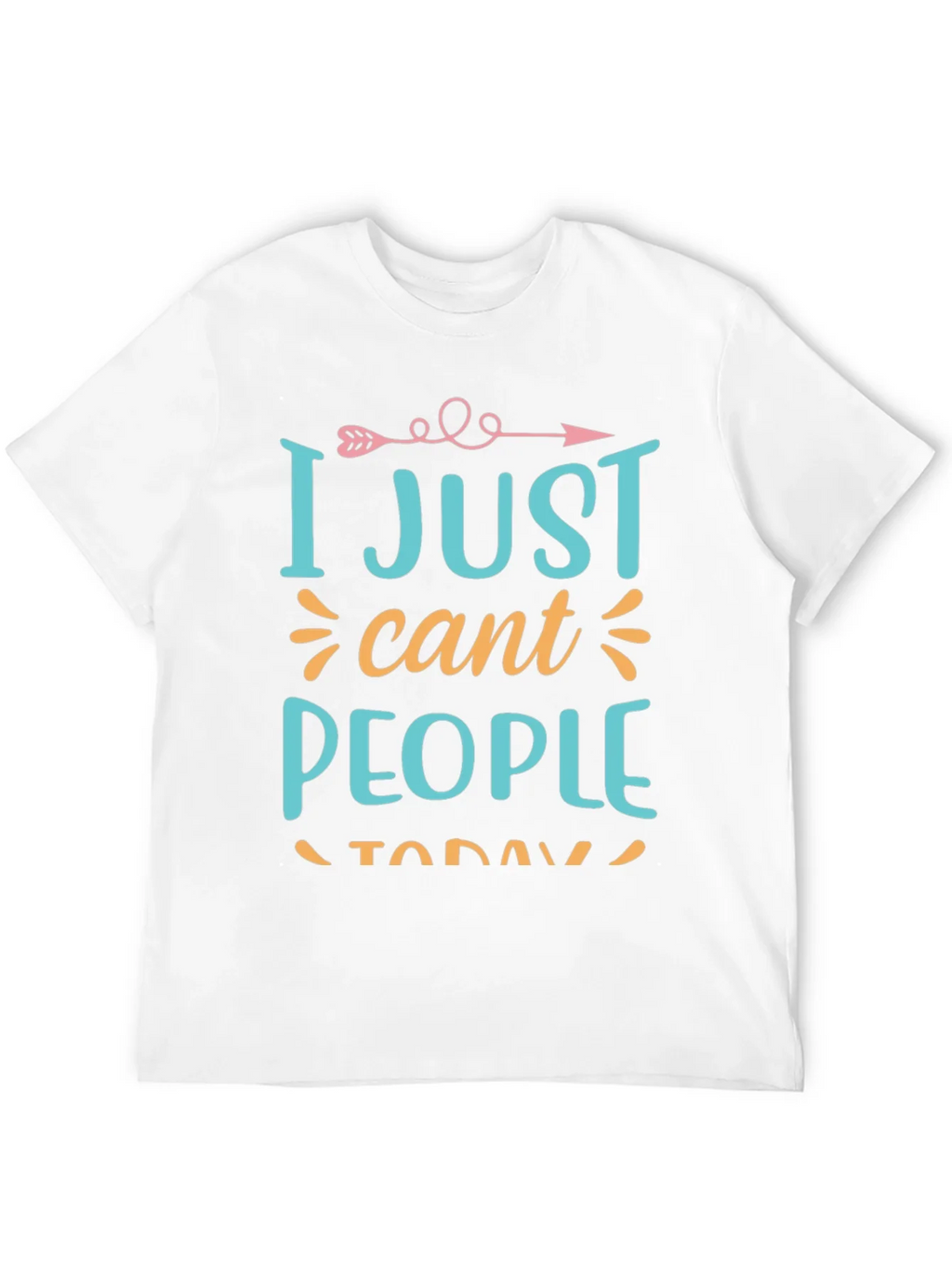 I Just Cant People Today Graphic T-Shirt product image 11