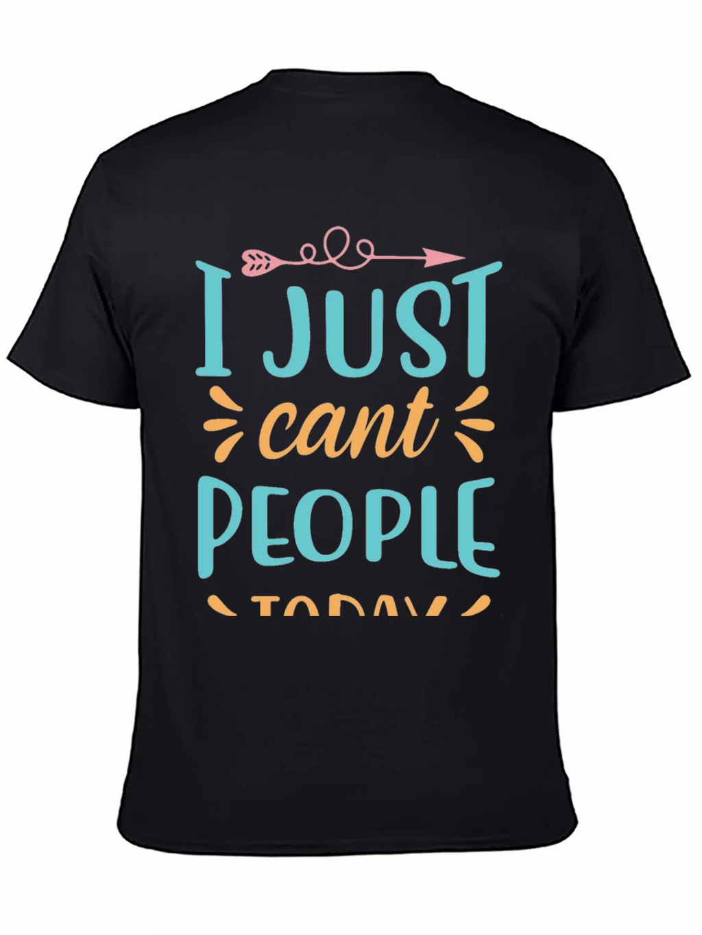 I Just Cant People Today Graphic T-Shirt product image 4