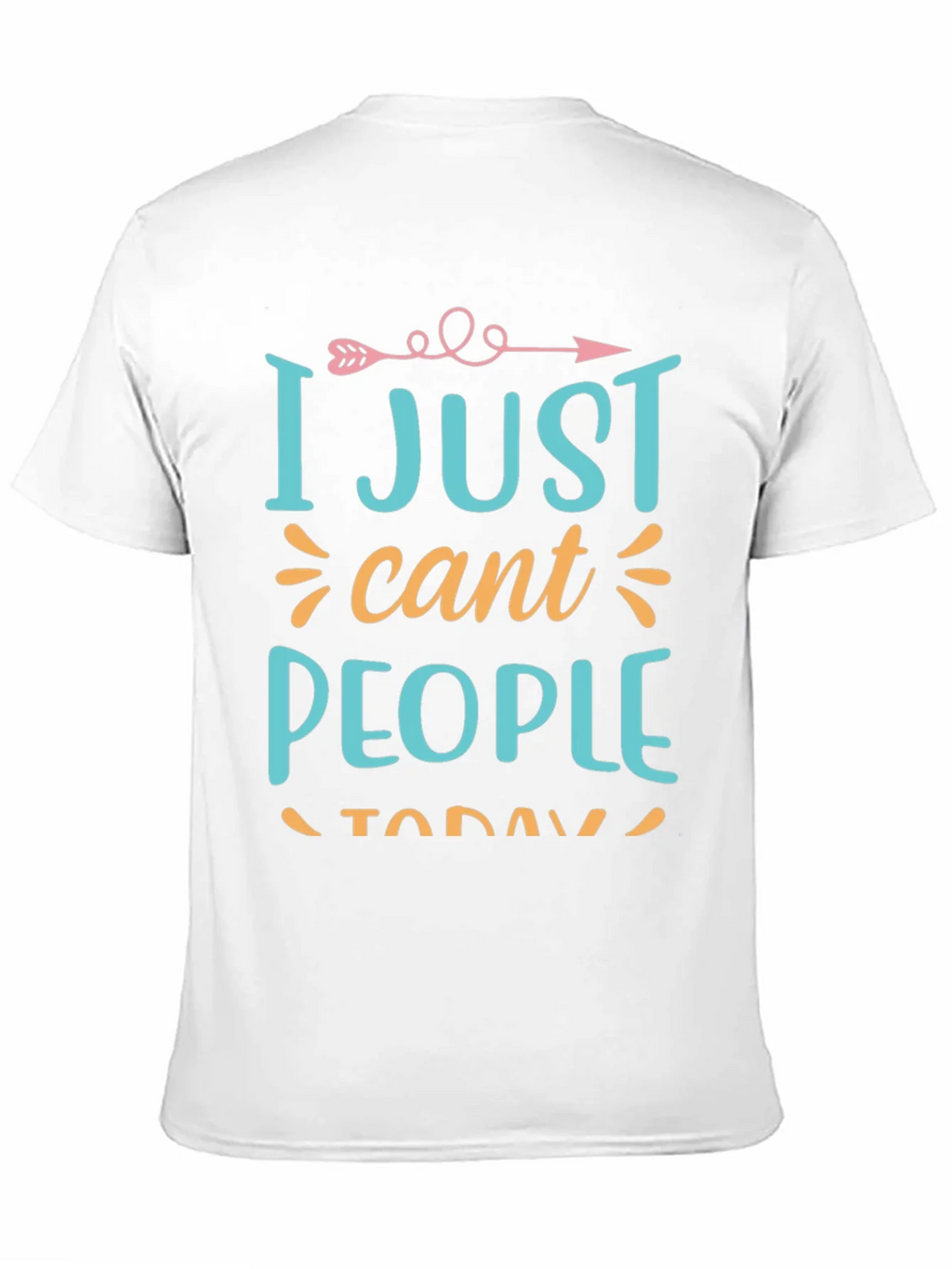 I Just Cant People Today Graphic T-Shirt product image 10