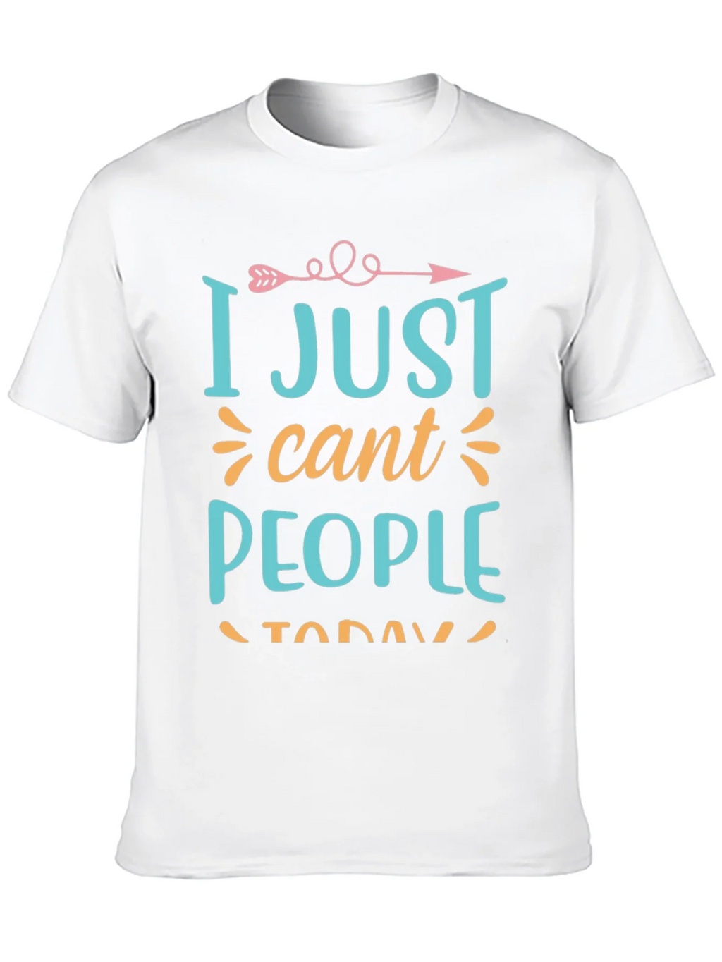 I Just Cant People Today Graphic T-Shirt product image 9