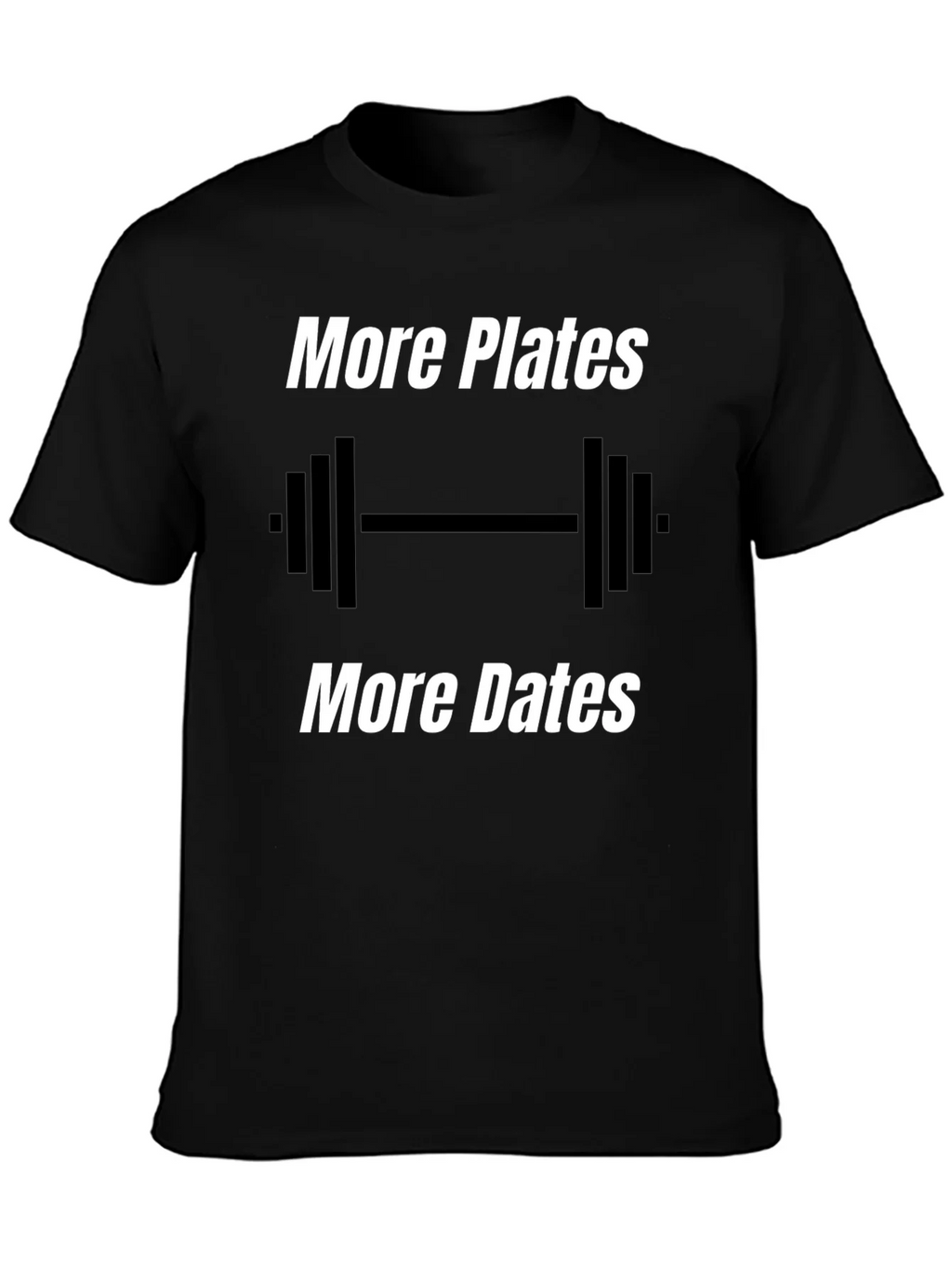 More Plates Dates Gym T-Shirt product image 3