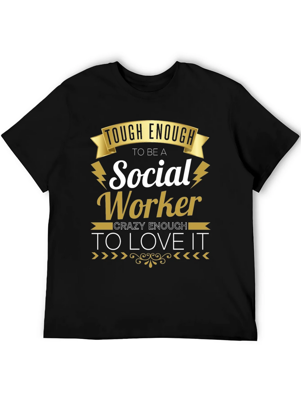 Social Worker T-Shirt - Tough & Crazy Enough To Love It! product image 5