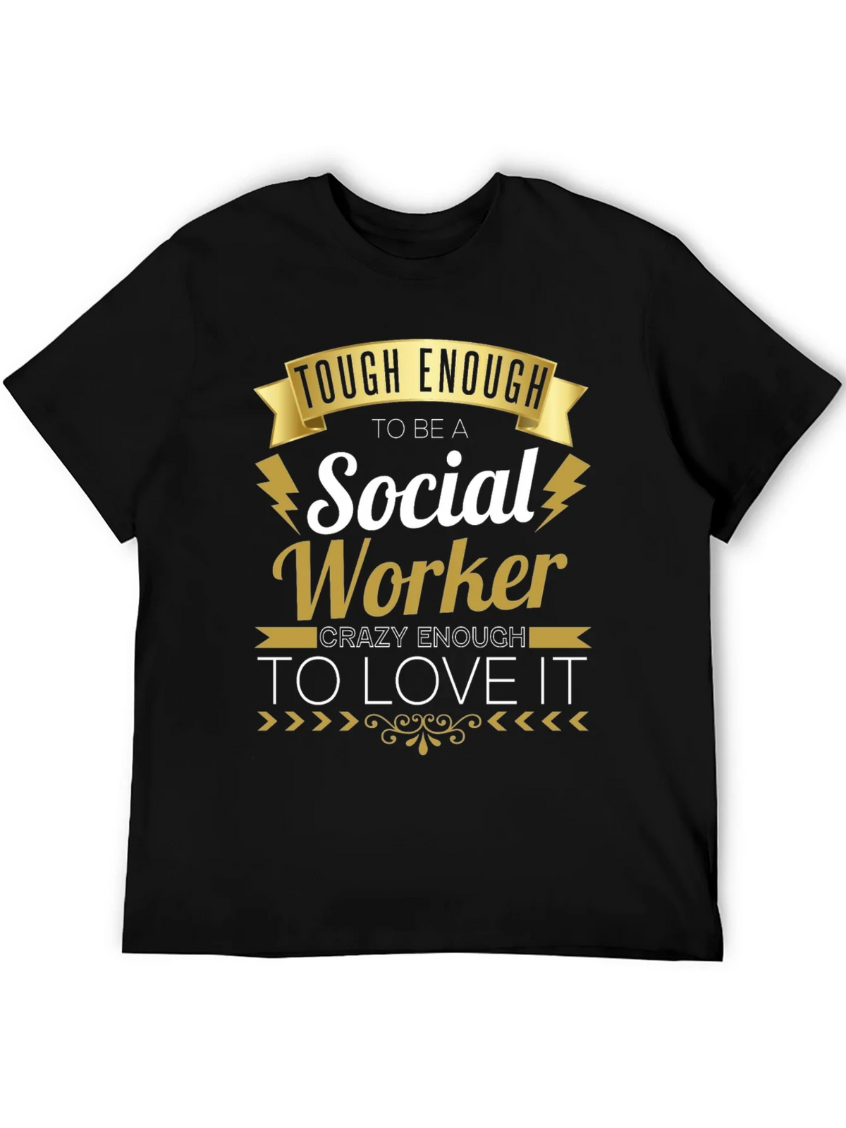 Social Worker T-Shirt - Tough & Crazy Enough To Love It! product image 5