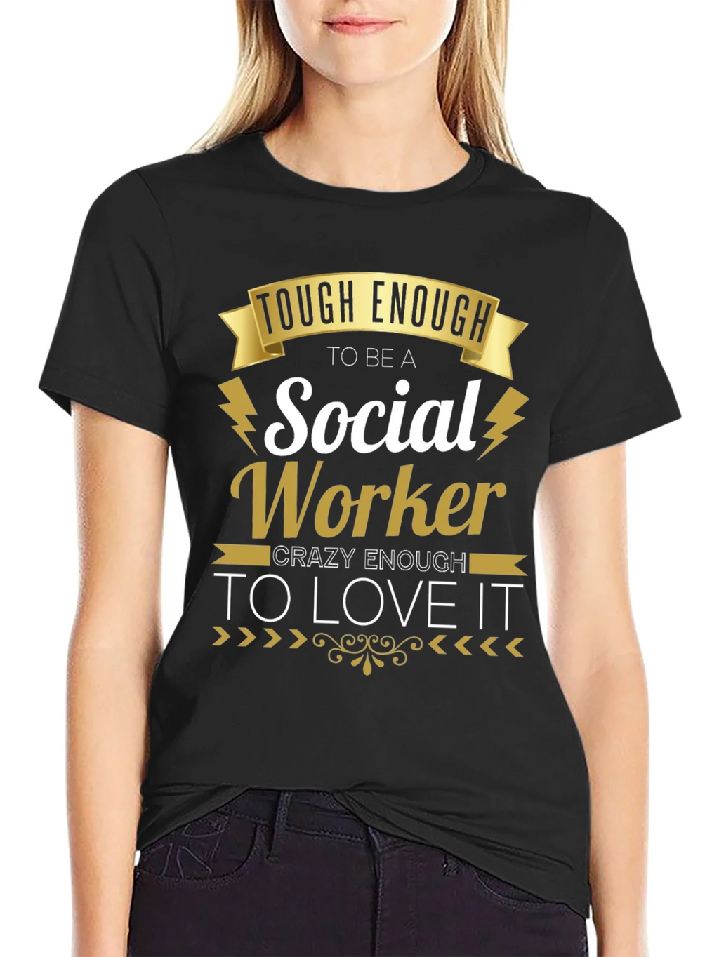 Social Worker T-Shirt - Tough & Crazy Enough To Love It! product image 2