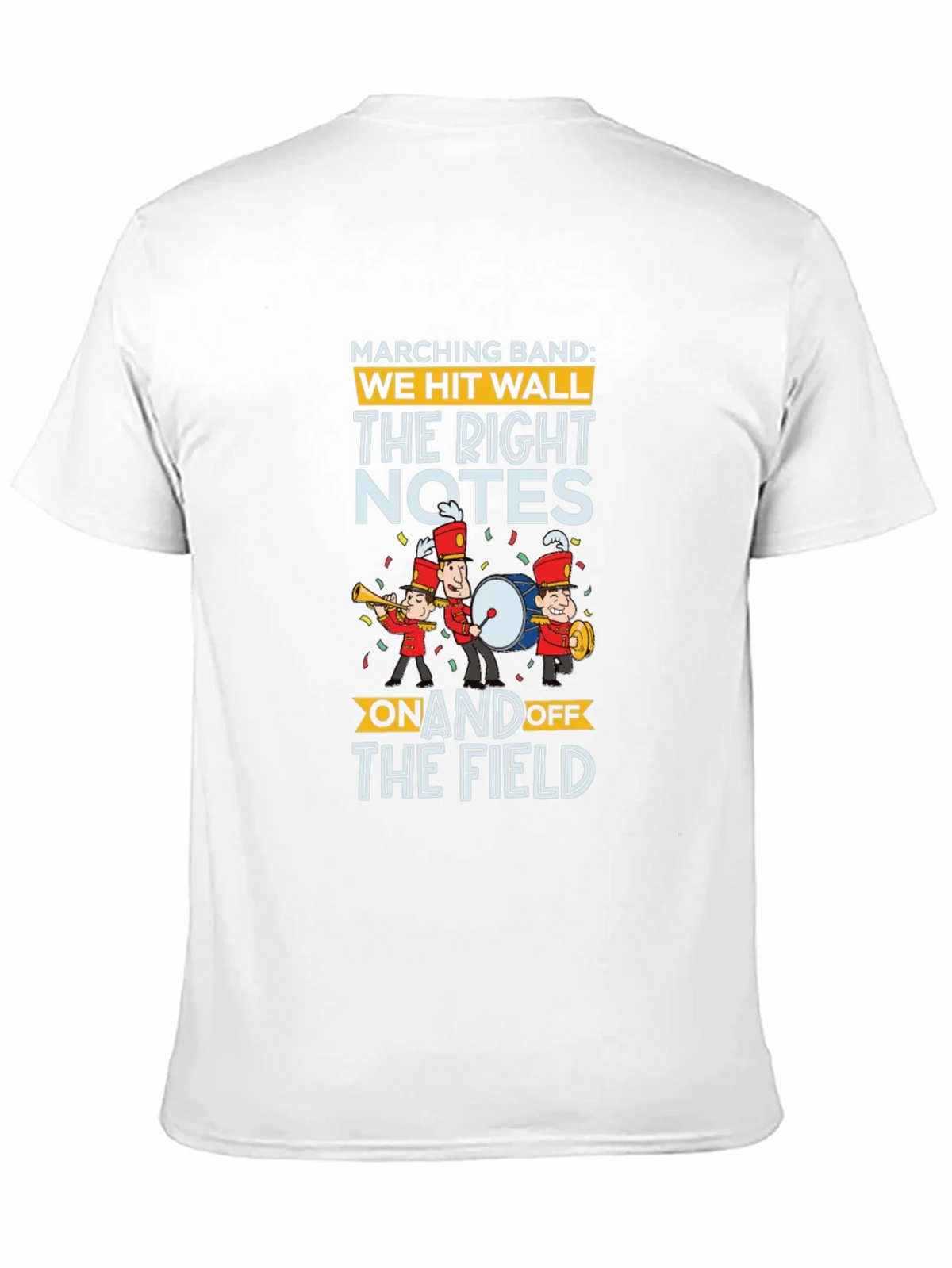 Marching Band T-Shirt: We Hit Wall The Right Notes On and product image 10