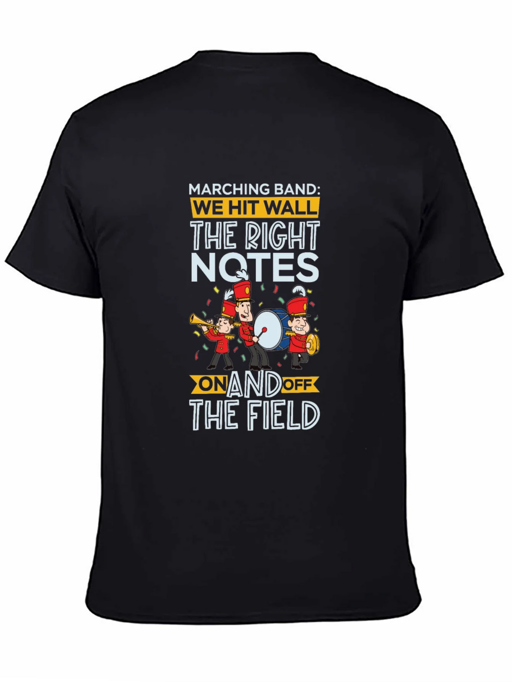 Marching Band T-Shirt: We Hit Wall The Right Notes On and product image 4