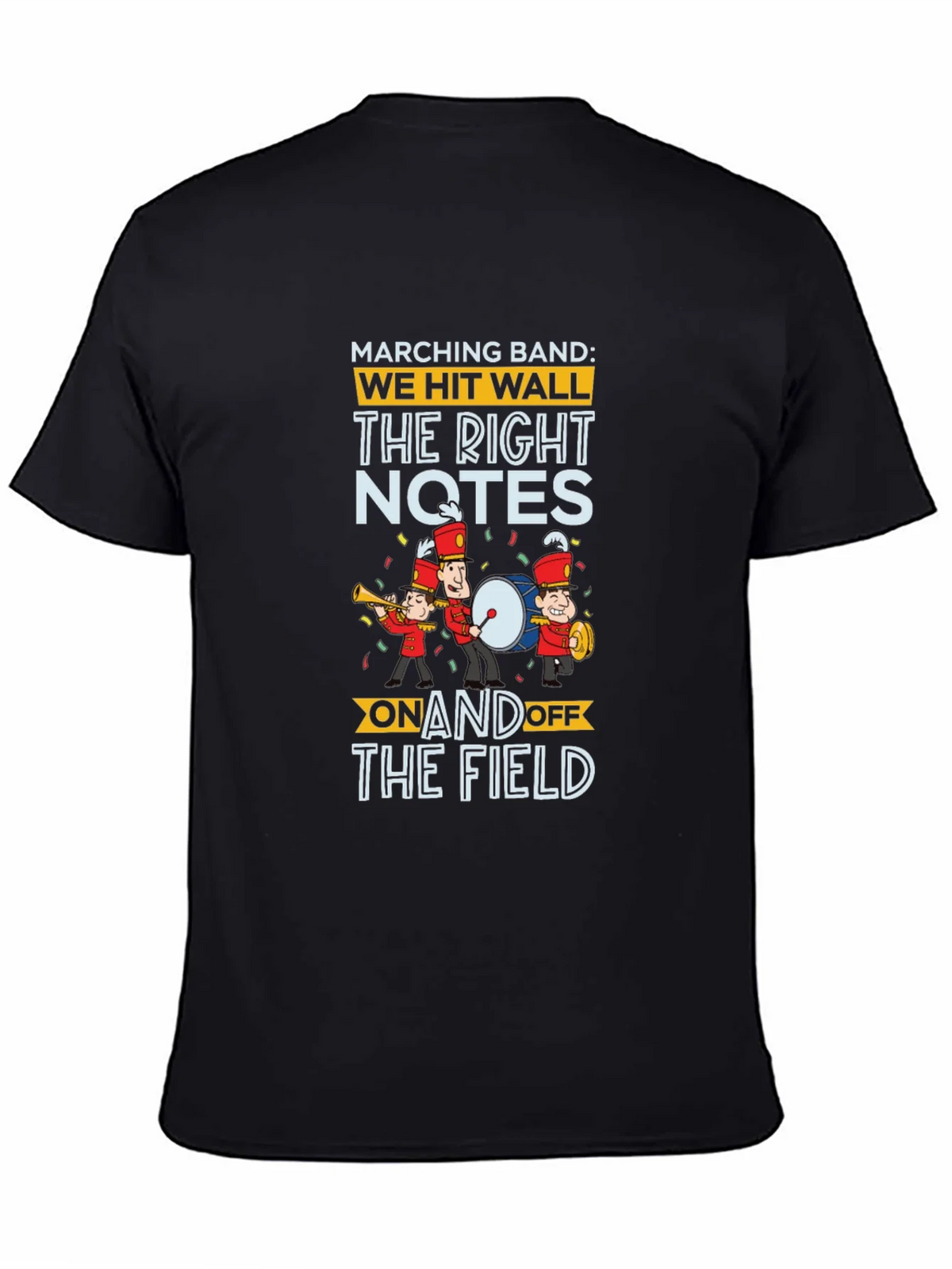 Marching Band T-Shirt: We Hit Wall The Right Notes On and product image 4