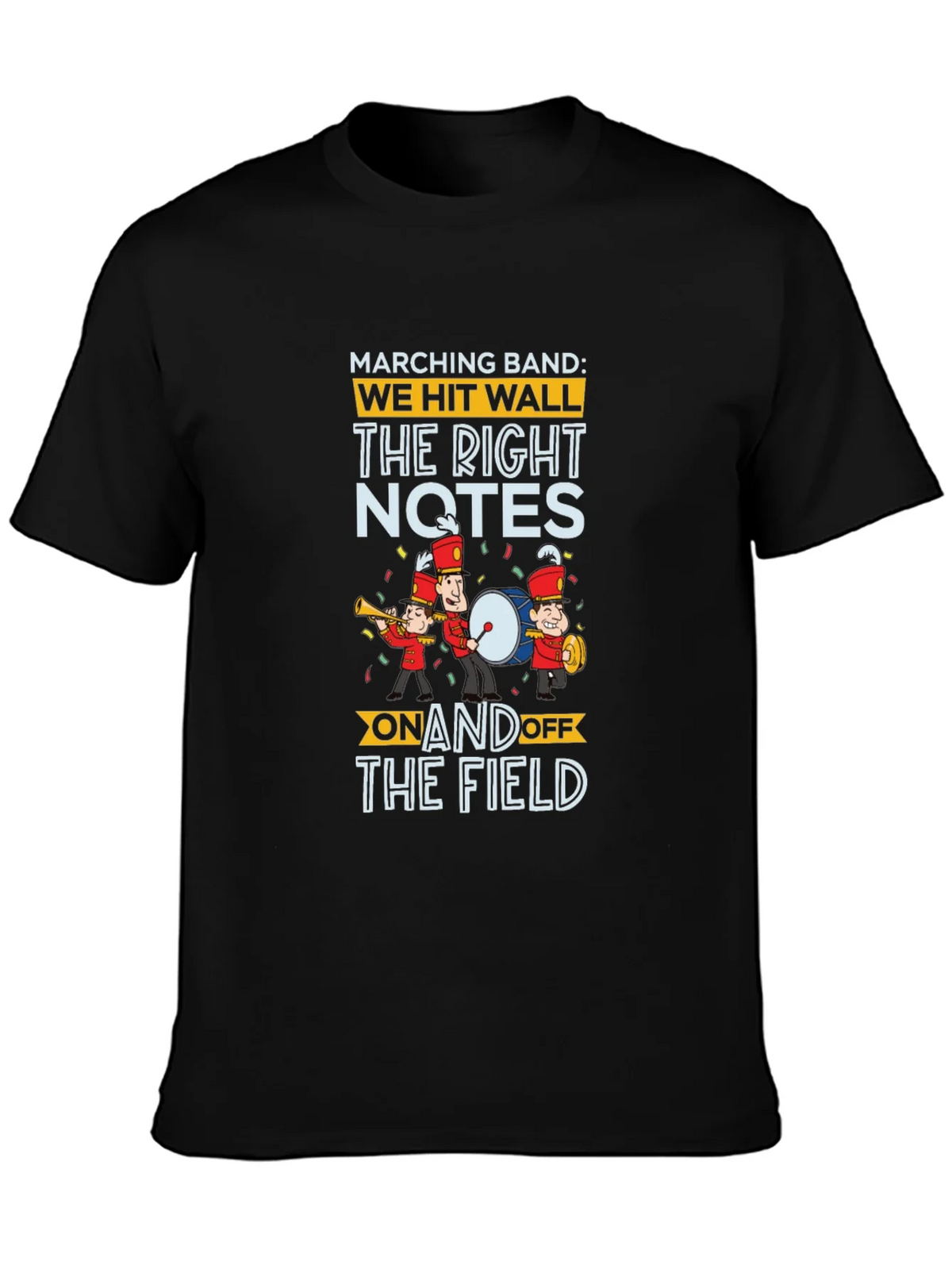 Marching Band T-Shirt: We Hit Wall The Right Notes On and product image 3