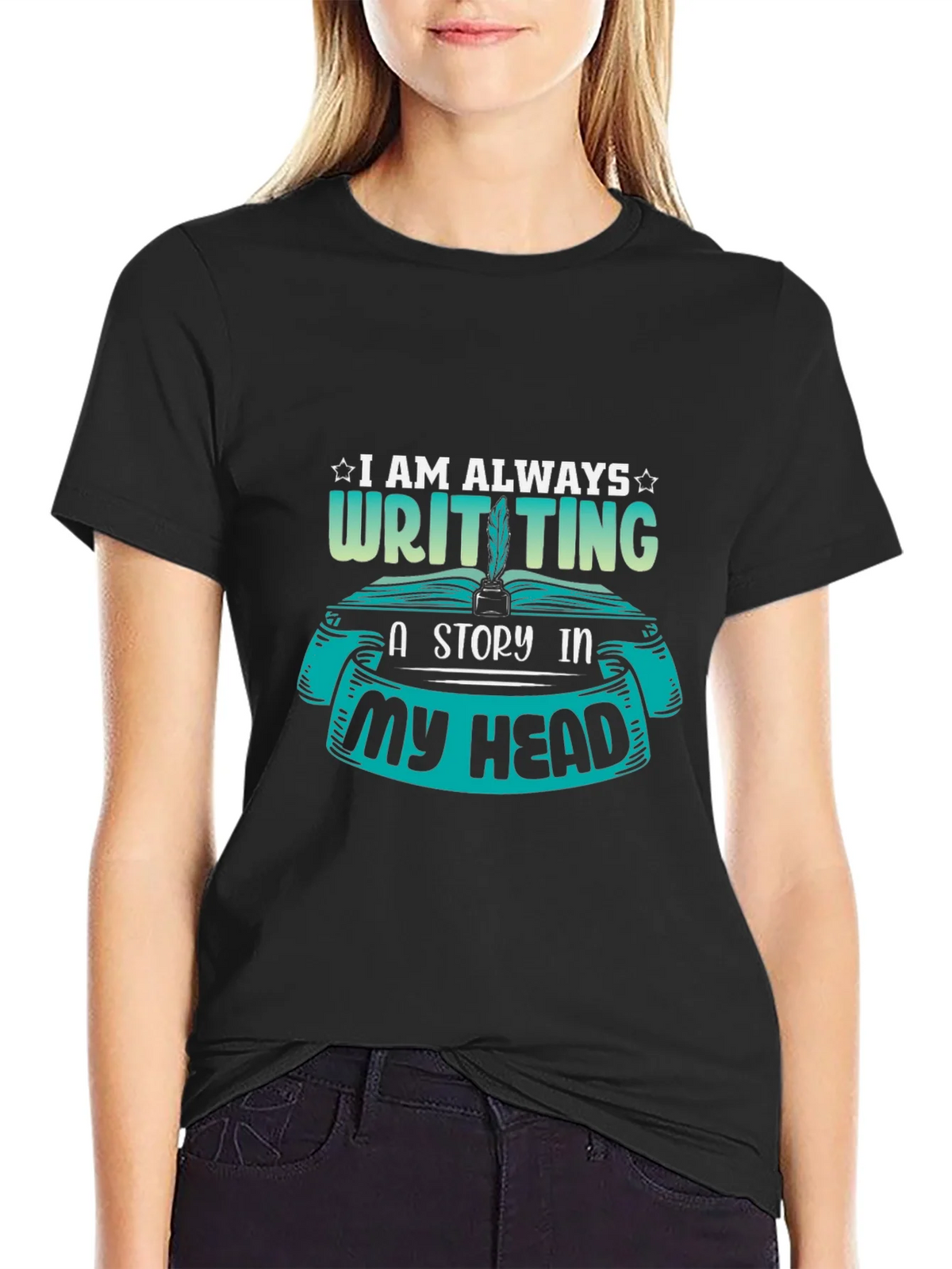 Writer T-Shirt - I Am Always Writing a Story product image 2