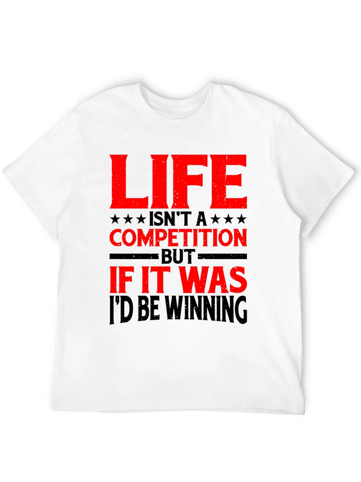 Life Isnt a Competition Graphic T-Shirt product image 11
