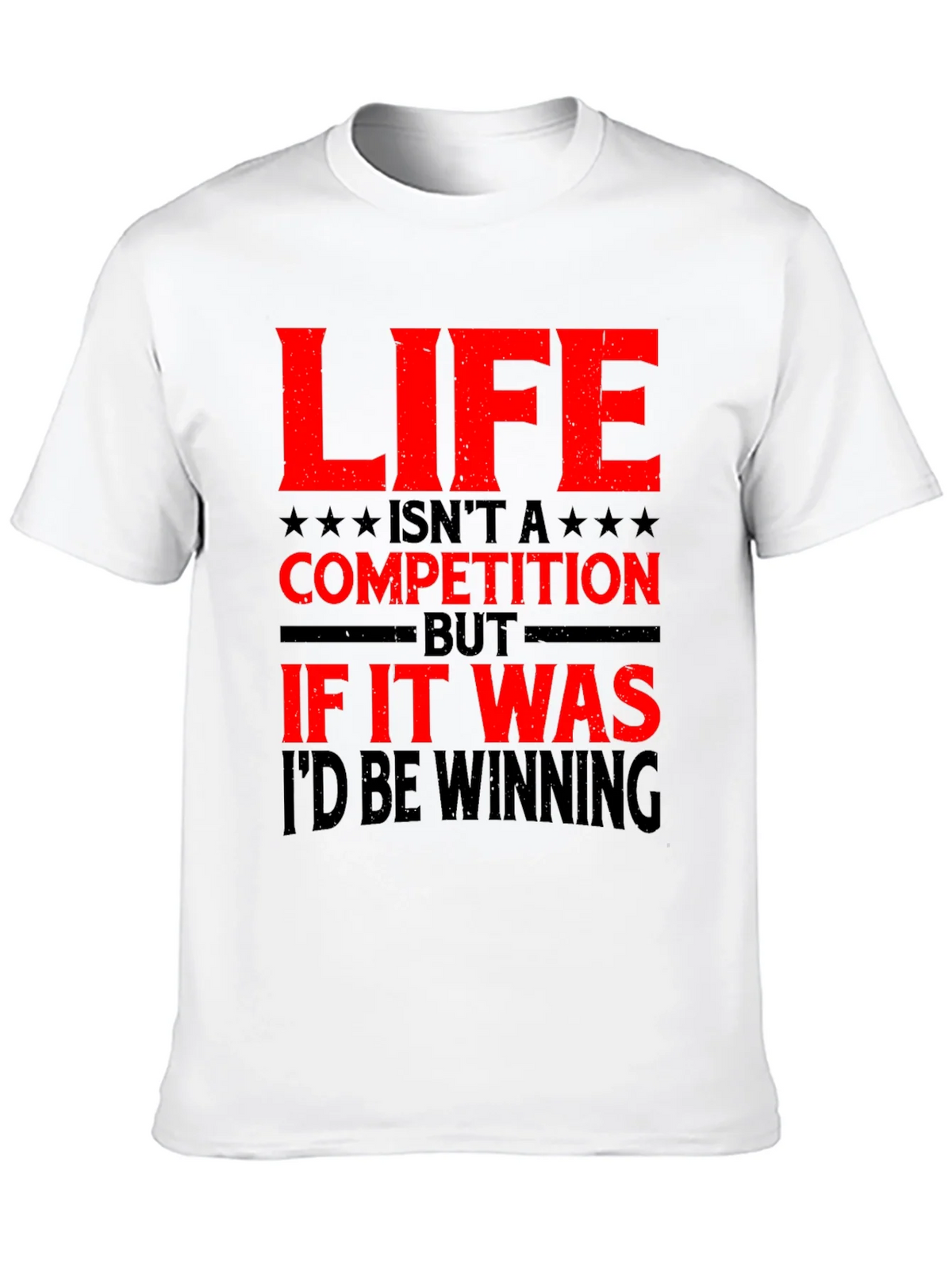 Life Isnt a Competition Graphic T-Shirt product image 9