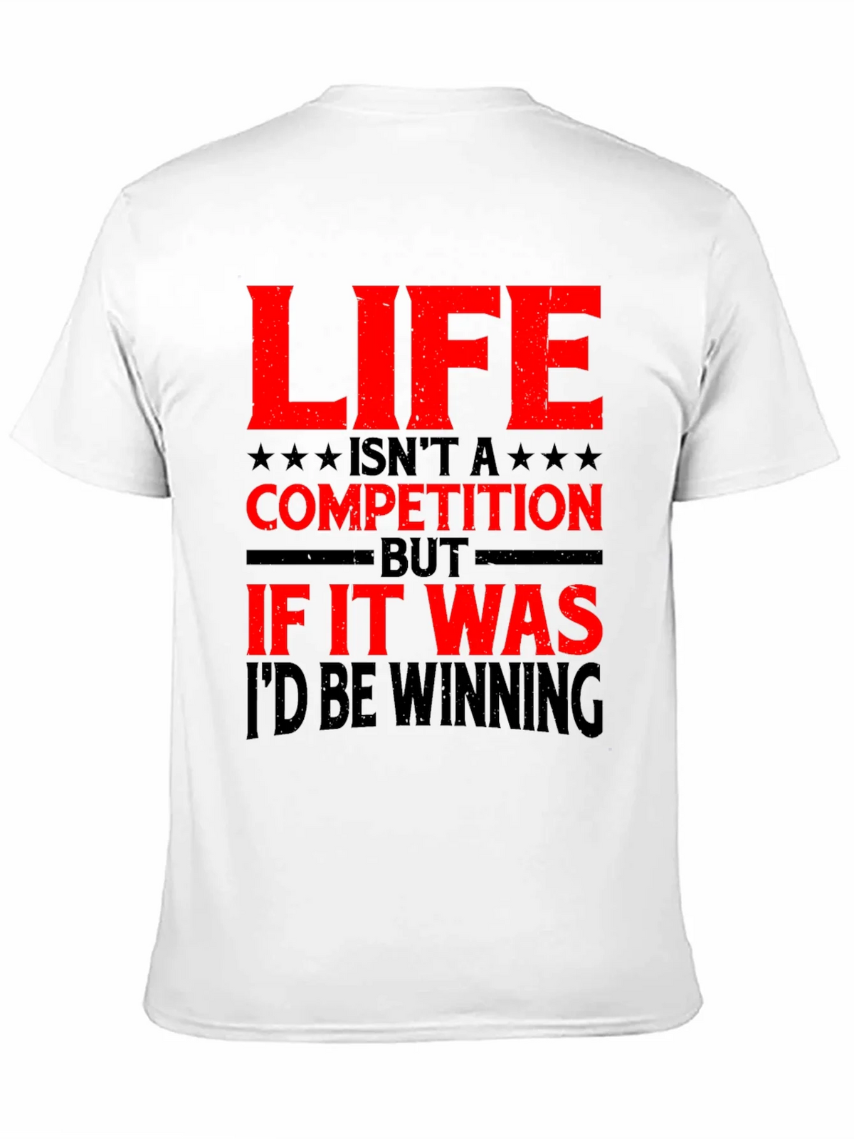 Life Isnt a Competition Graphic T-Shirt product image 10