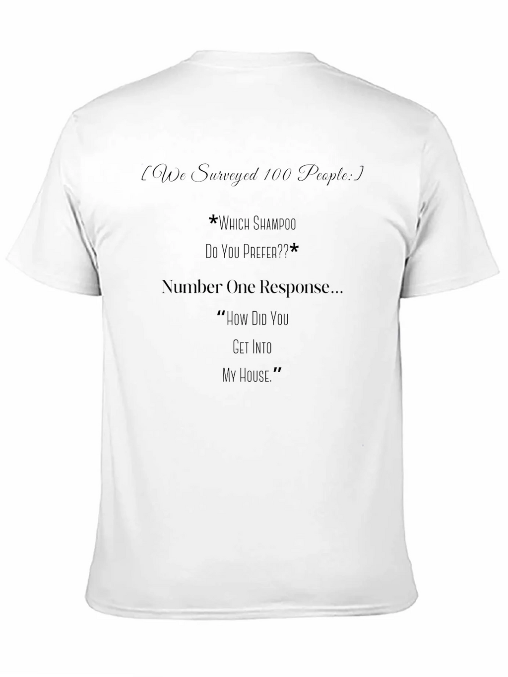Humorous How Did You Get Into My House? T-Shirt product image 10