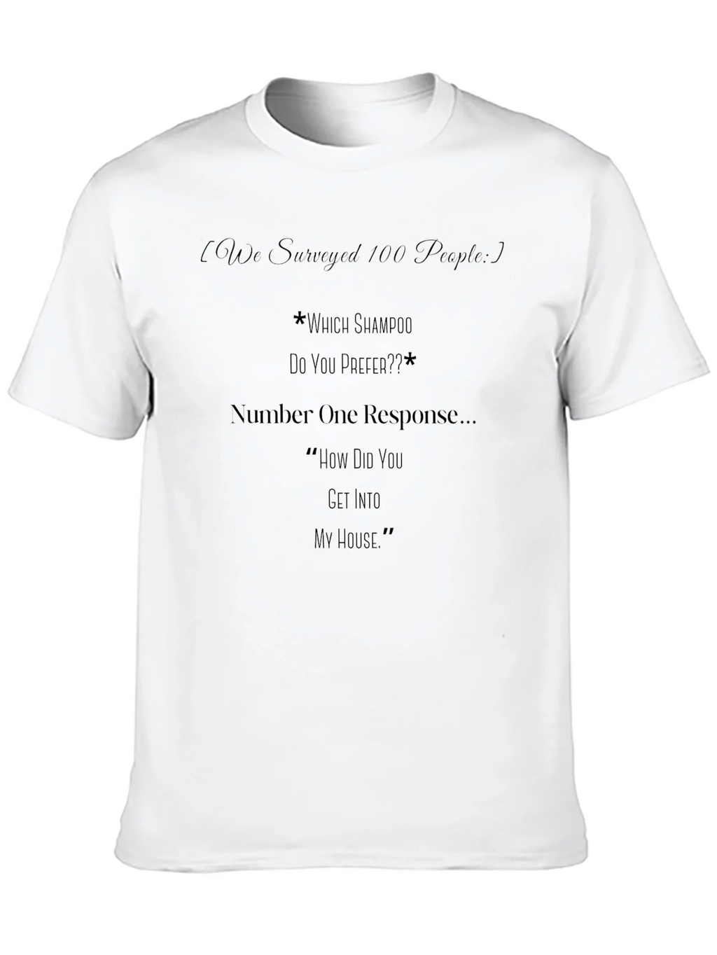 Humorous How Did You Get Into My House? T-Shirt product image 9