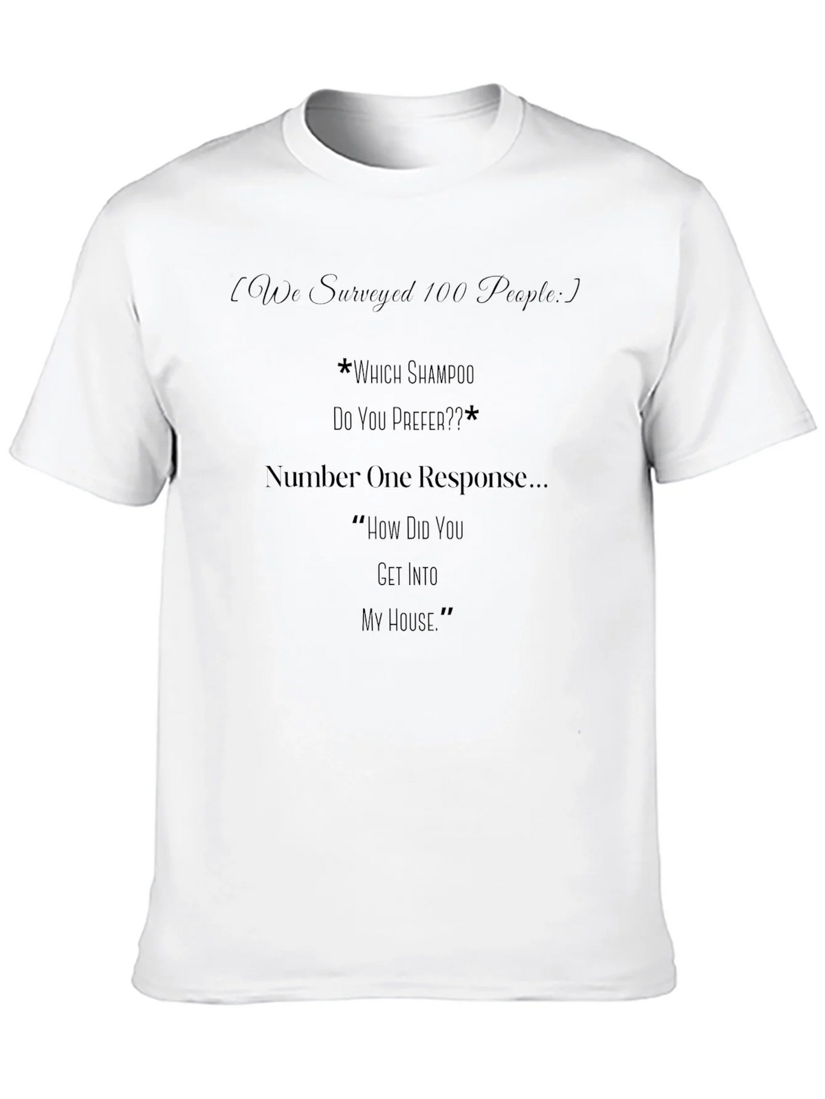 Humorous How Did You Get Into My House? T-Shirt product image 9