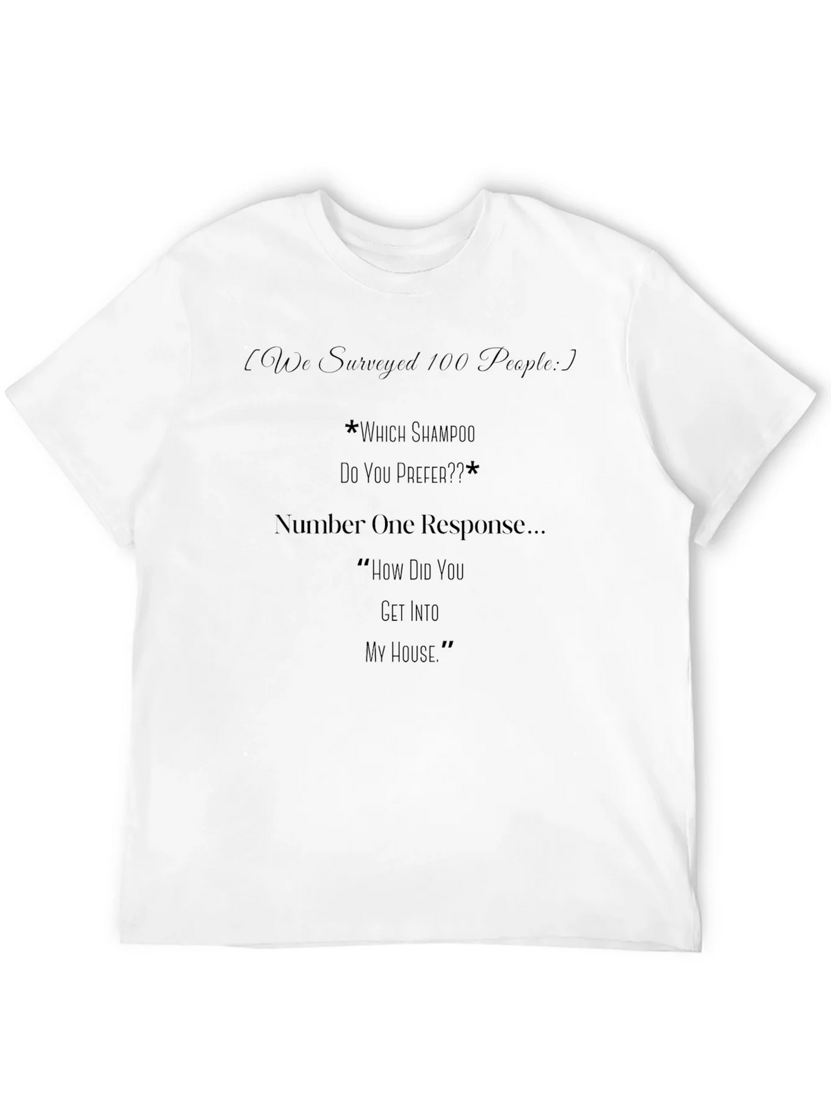 Humorous How Did You Get Into My House? T-Shirt product image 11