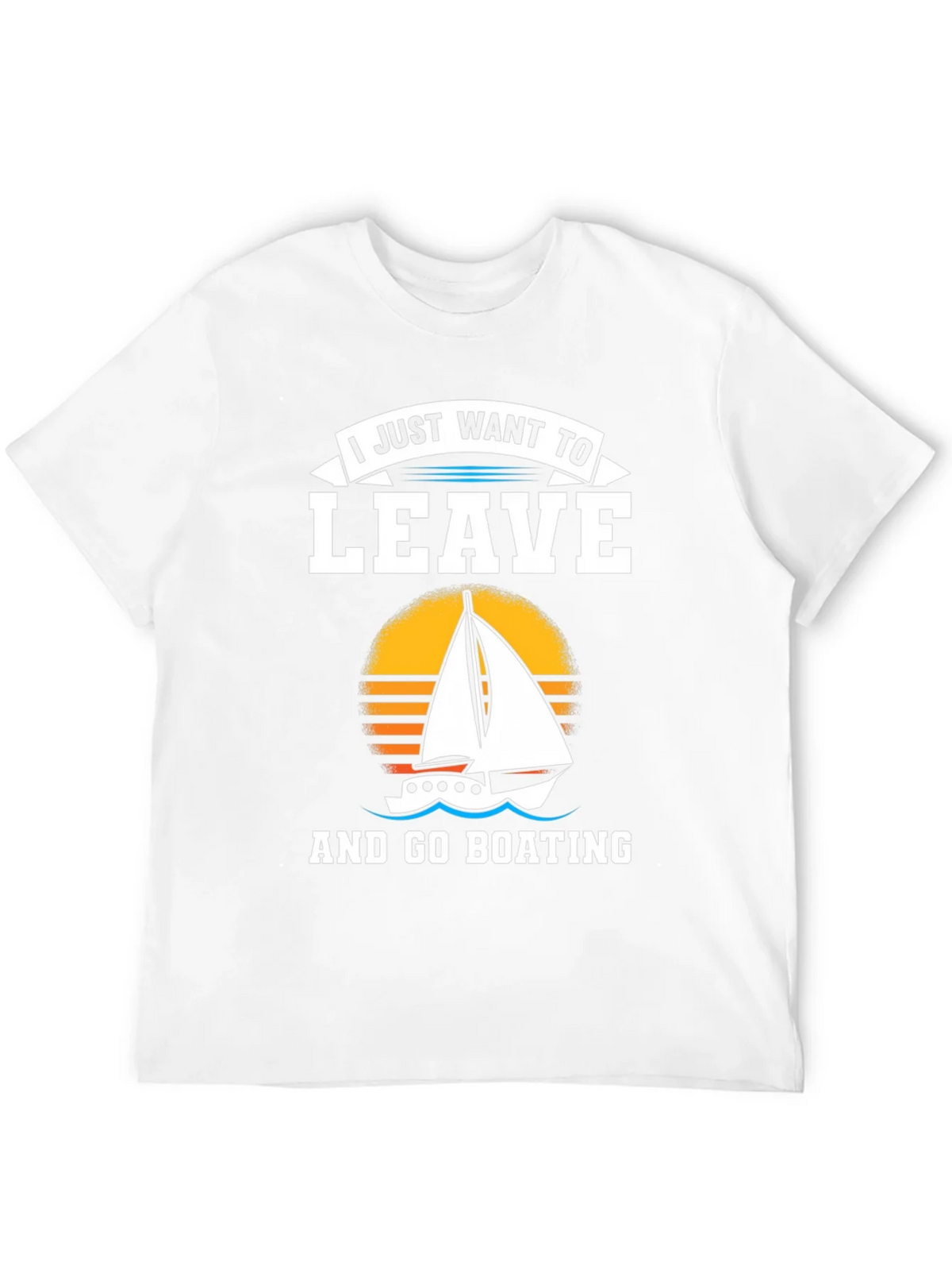 I Just Want To Leave And Go Boating T-Shirt product image 7