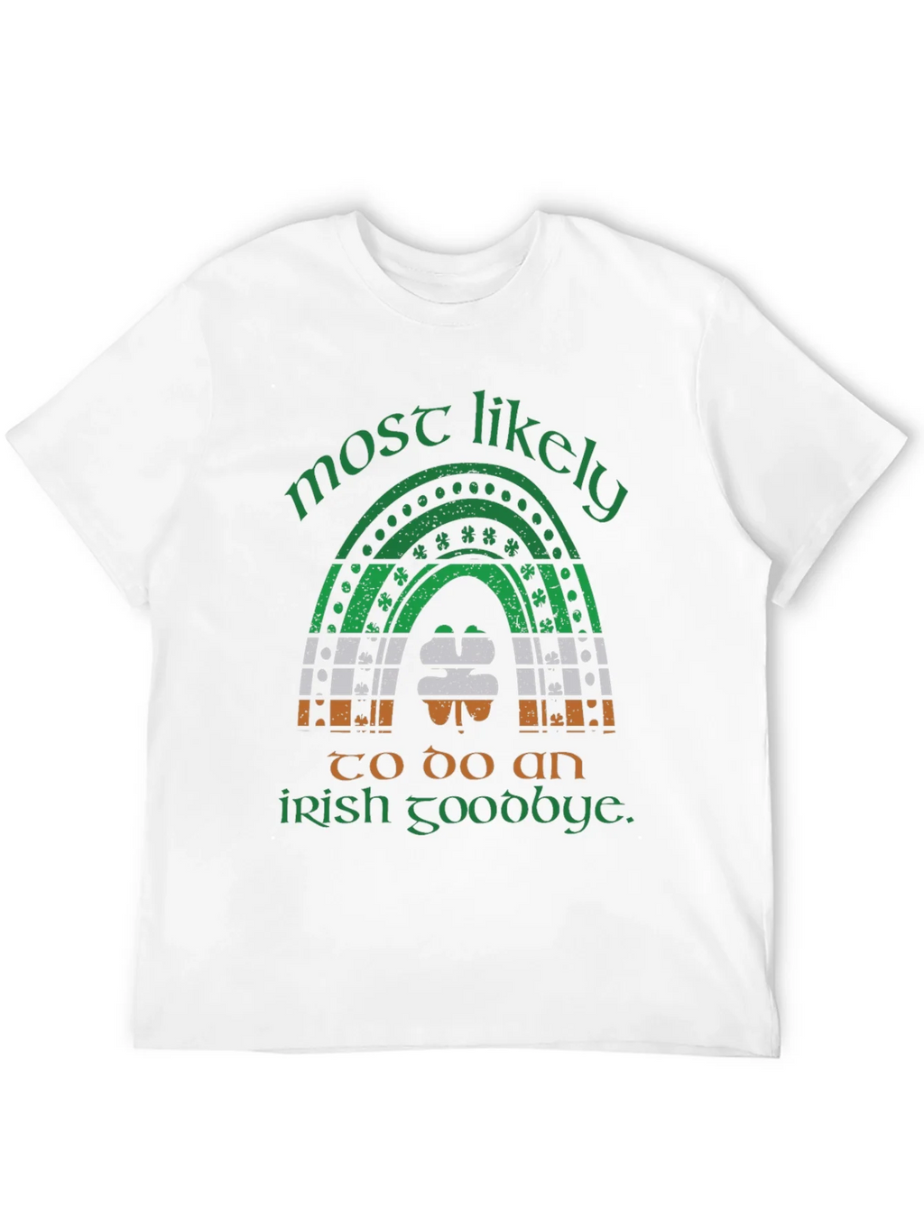 Most Likely Irish Goodbye St. Patricks Day T-Shirt product image 11