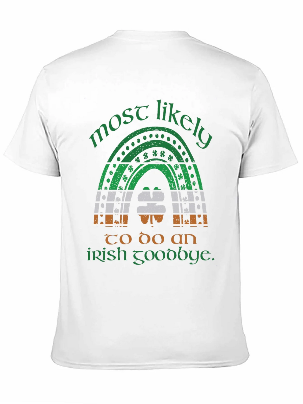 Most Likely Irish Goodbye St. Patricks Day T-Shirt product image 10