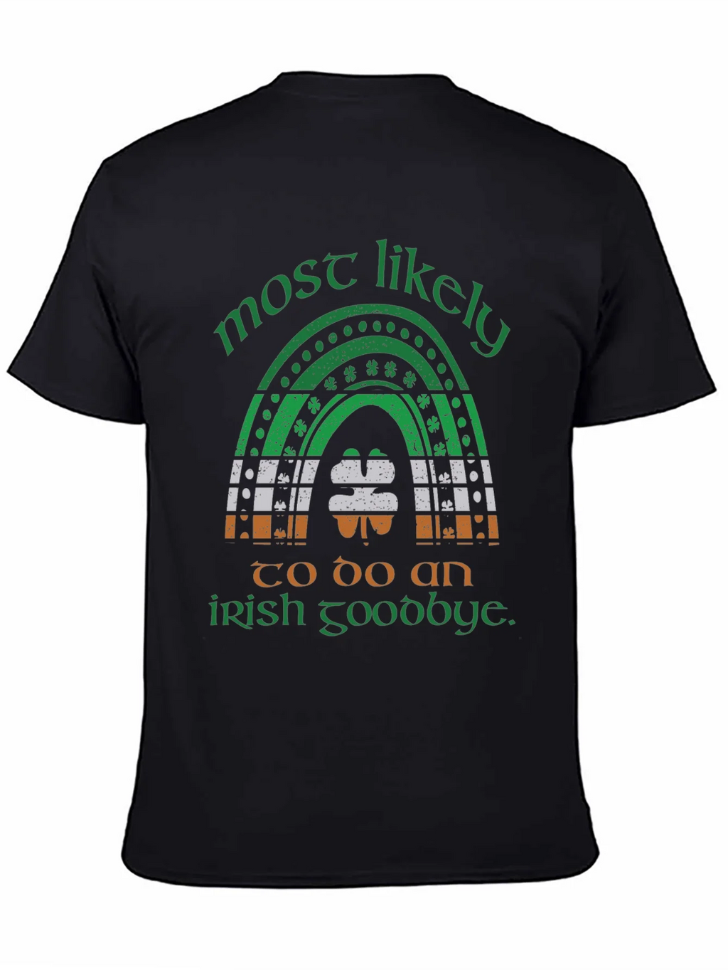 Most Likely Irish Goodbye St. Patricks Day T-Shirt product image 4