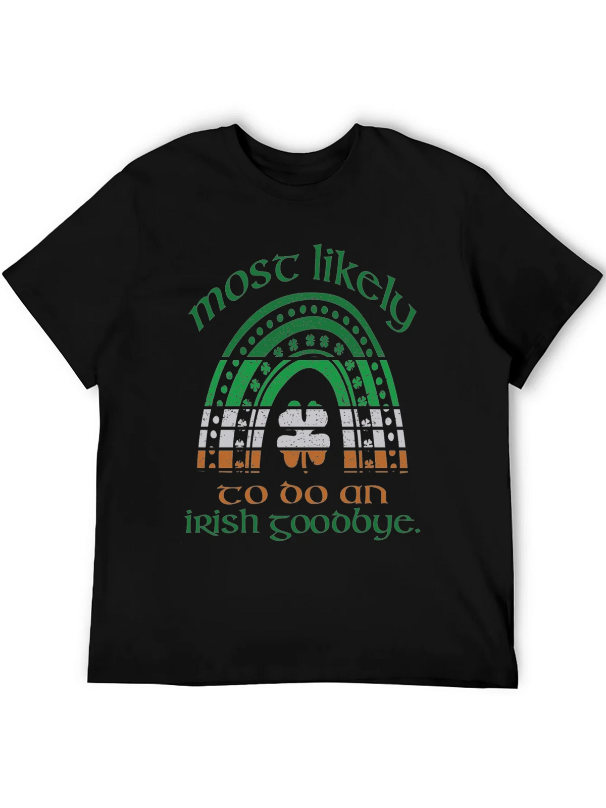 Most Likely Irish Goodbye St. Patricks Day T-Shirt product image 5