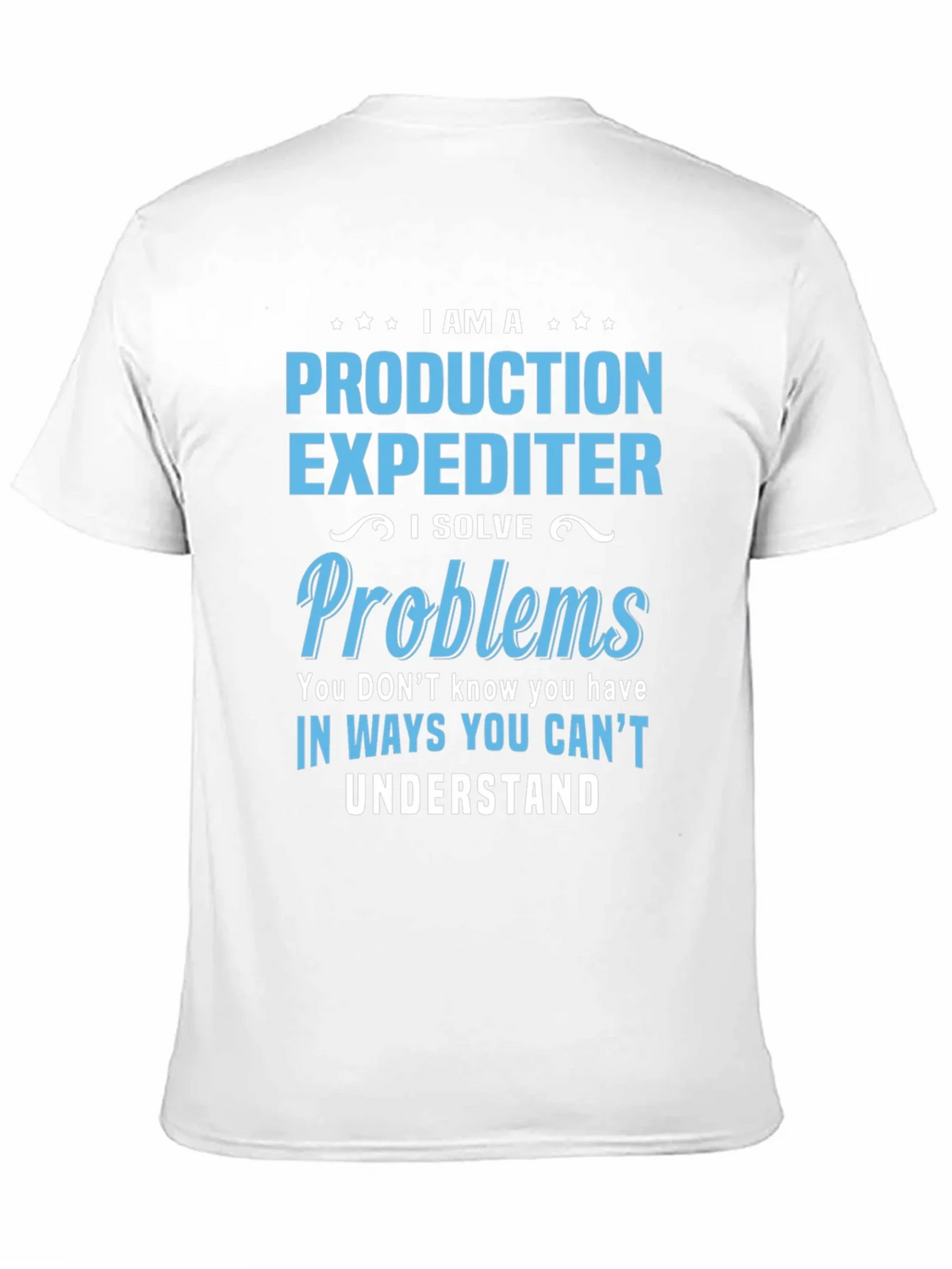 Production Expediter T-Shirt - Problem Solver product image 10