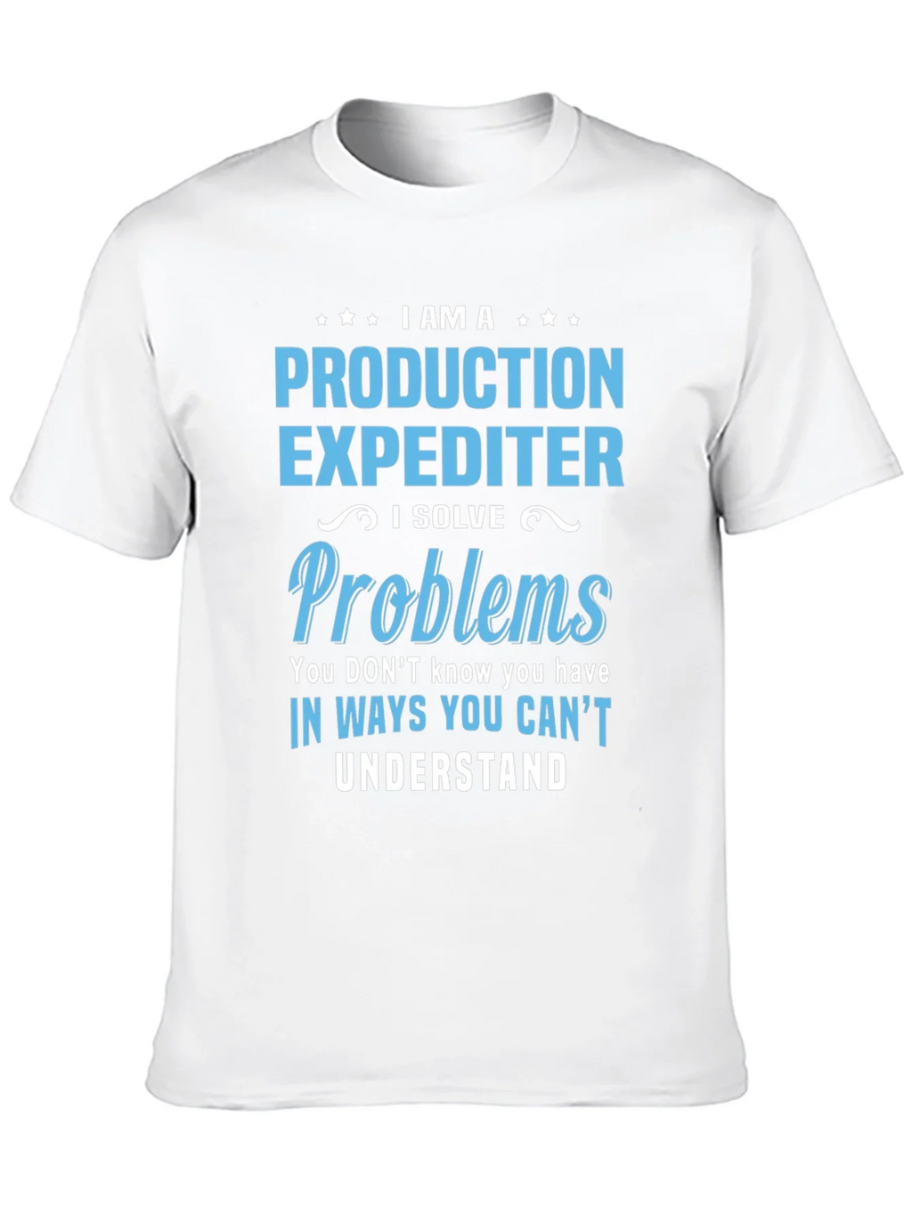 Production Expediter T-Shirt - Problem Solver product image 9