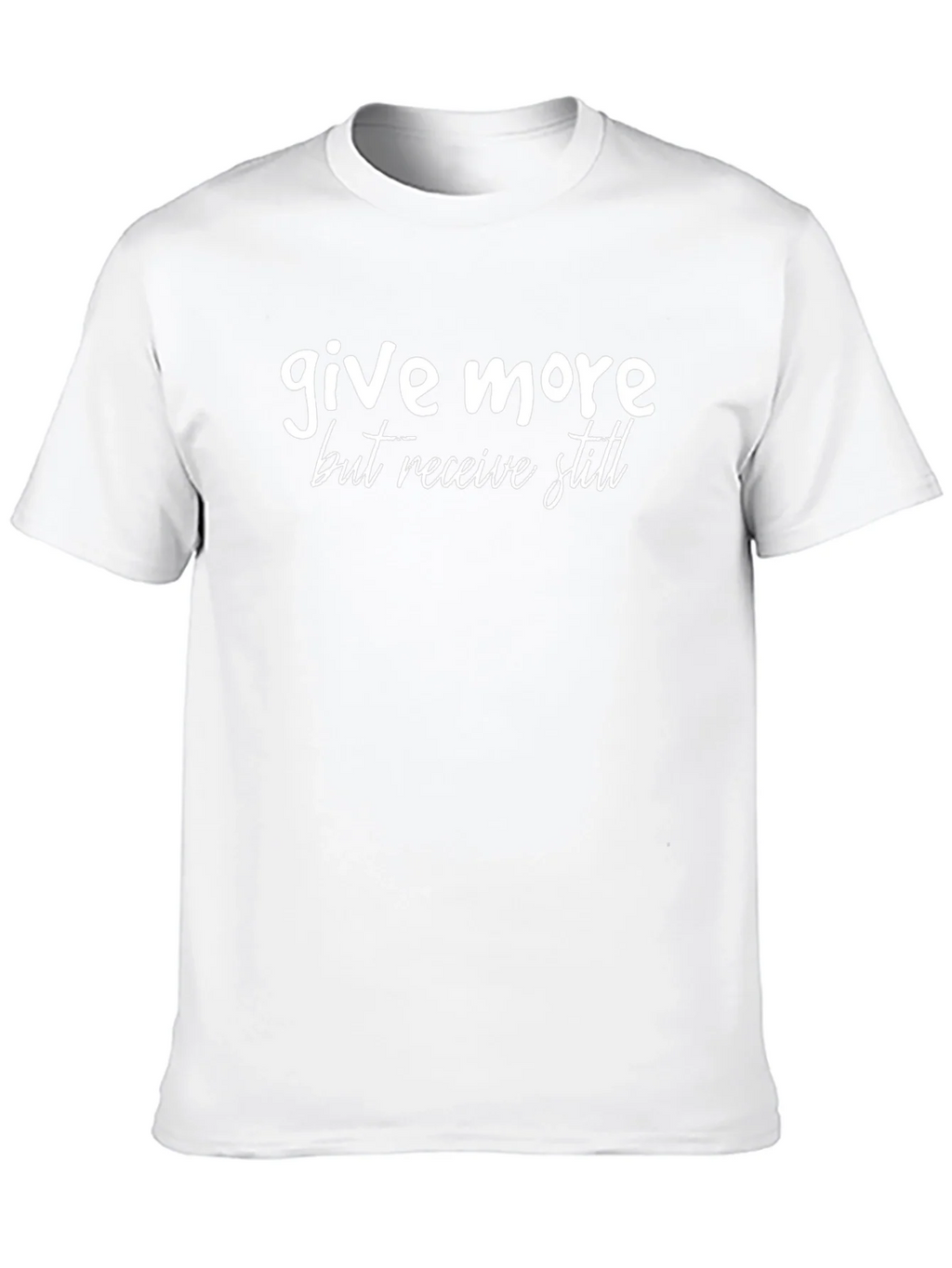 Give More But Receive Still - Graphic Tee product image 9