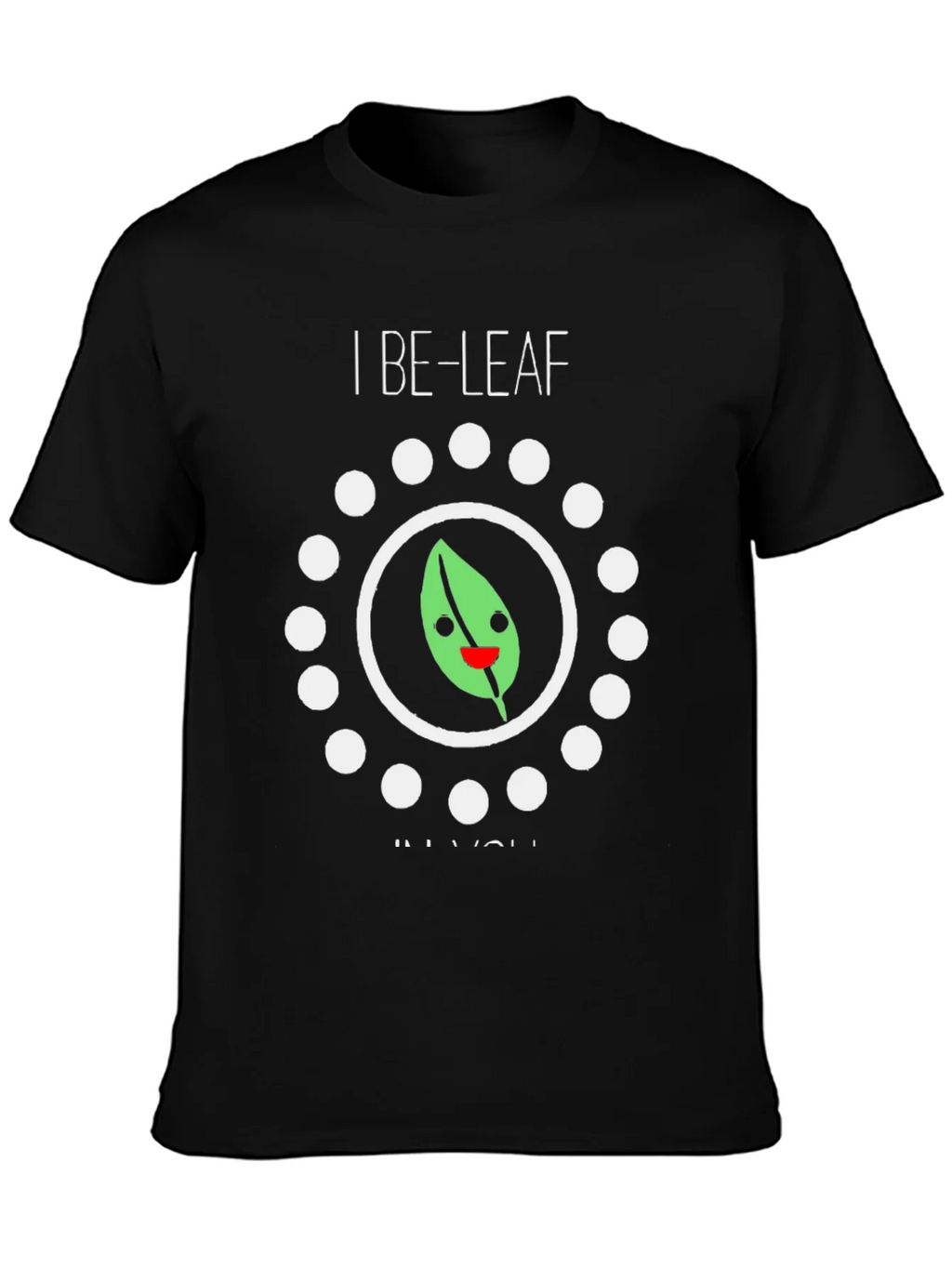 I Be-Leaf In You Graphic Tee - Black Cotton T-Shirt product image 3