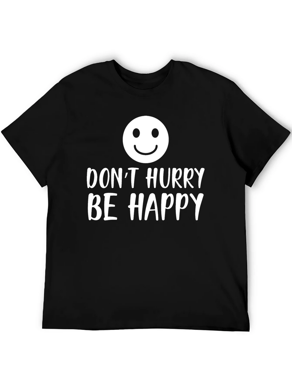 Dont Hurry Be Happy Graphic T-Shirt product image 5