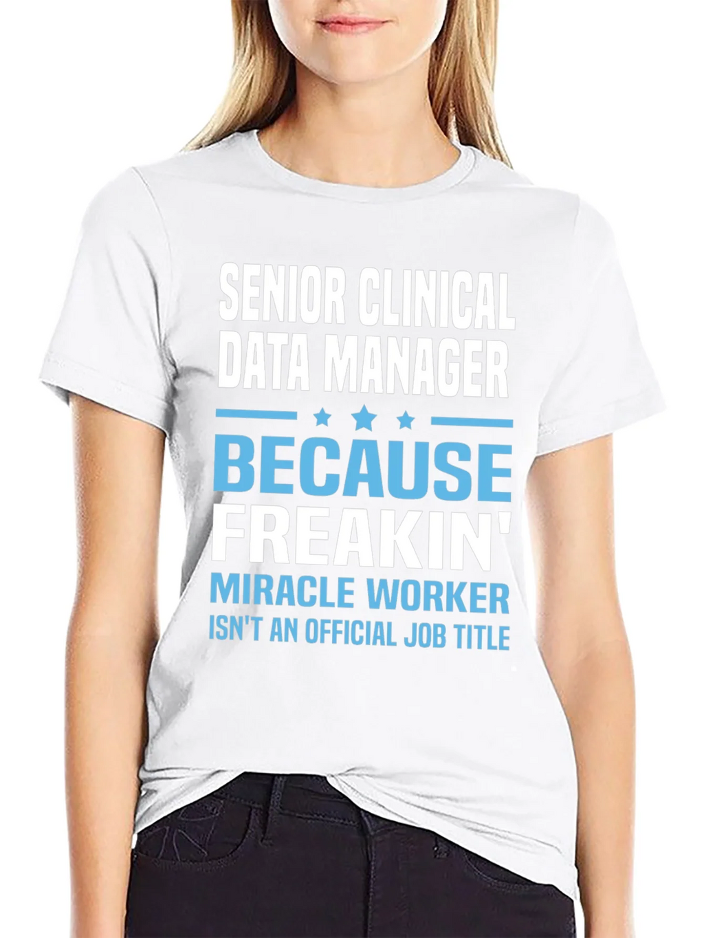 Senior Clinical Data Manager T-Shirt product image 8