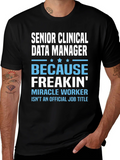 Senior Clinical Data Manager T-Shirt product image 1