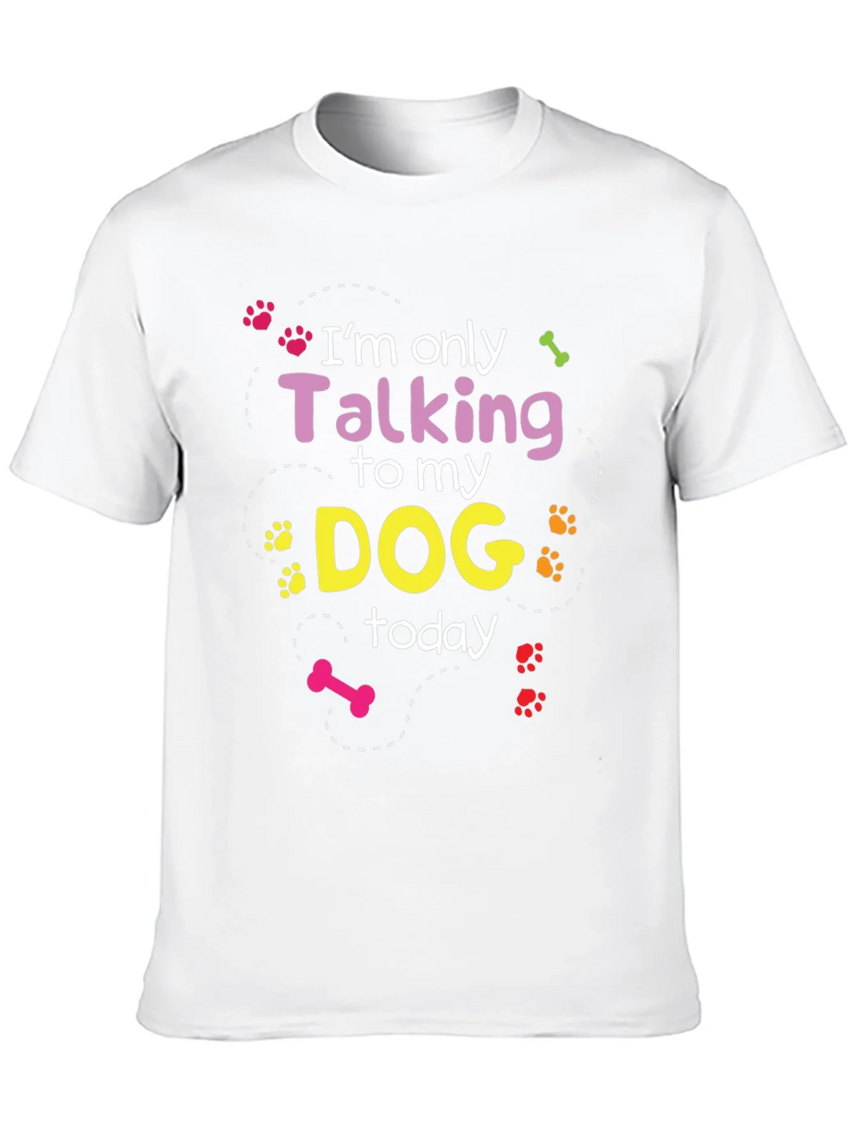 Im Only Talking To My Dog T-Shirt product image 9
