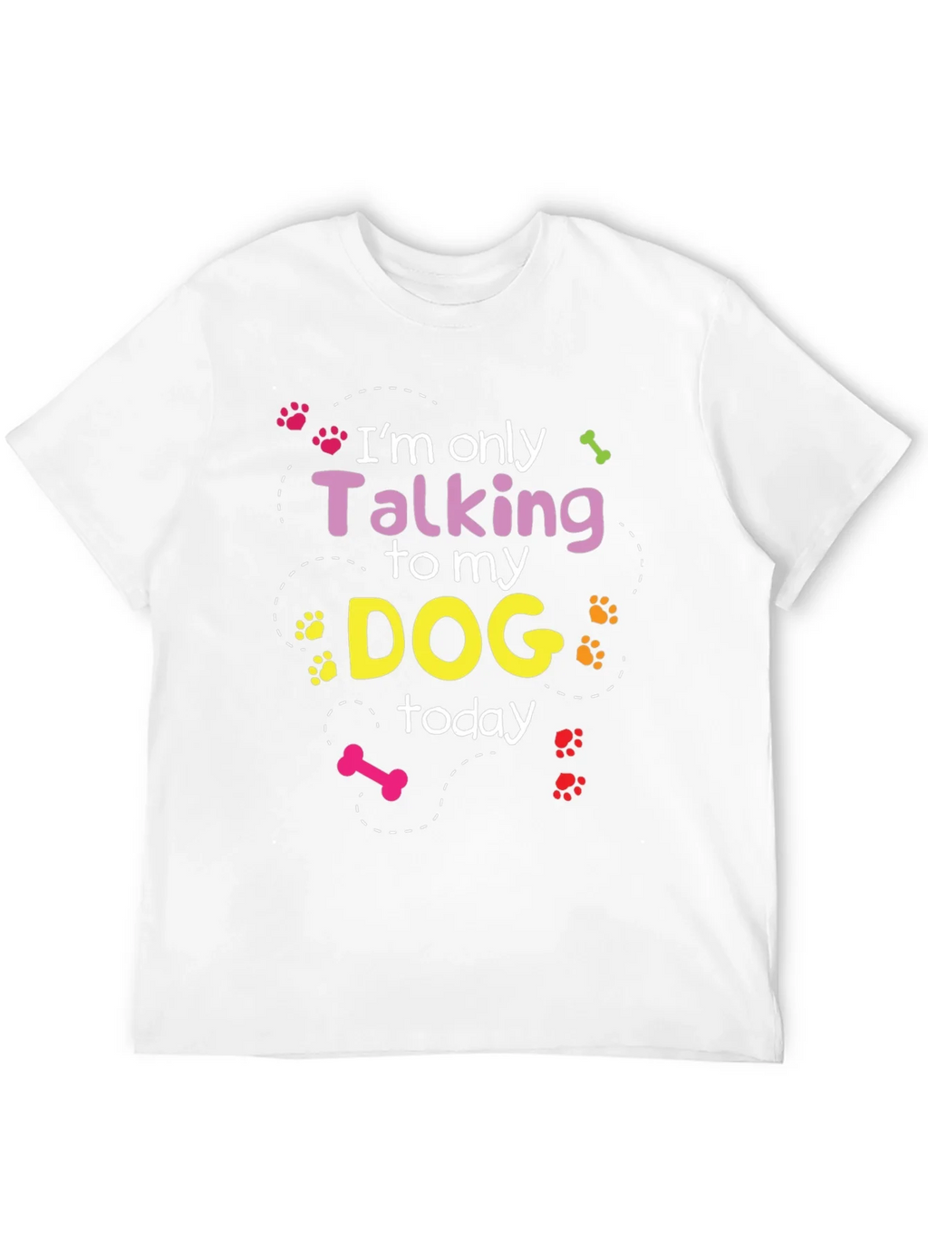 Im Only Talking To My Dog T-Shirt product image 11