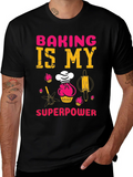 Baking is My Superpower T-Shirt product image 1