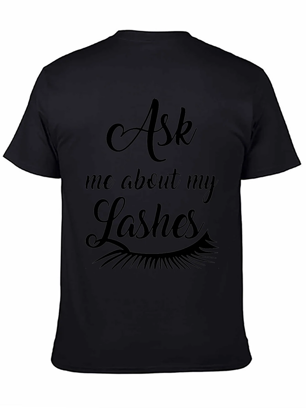 Ask Me About My Lashes Graphic Tee - Black product image 1