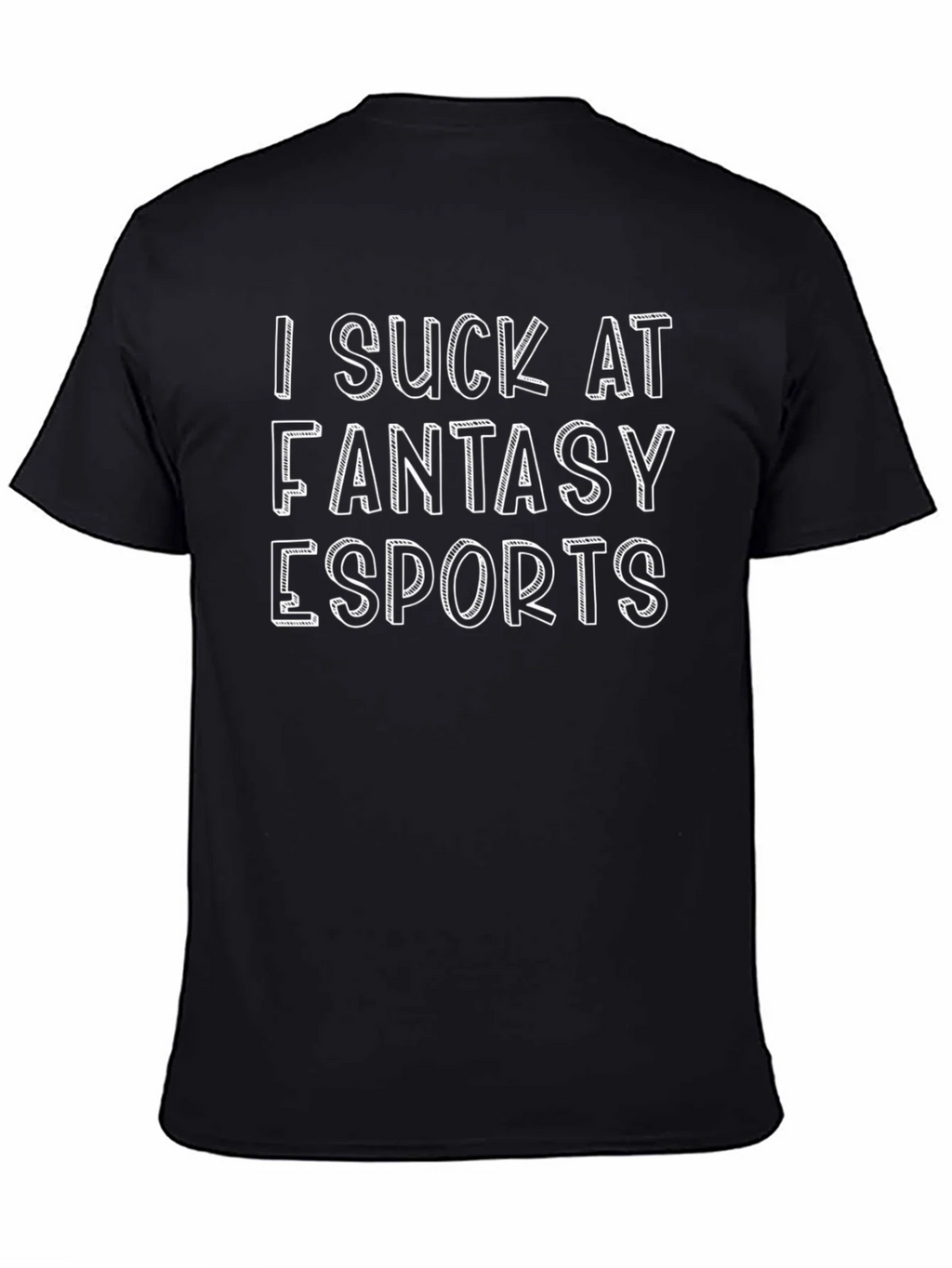 I Suck At Fantasy Esports T-Shirt product image 4